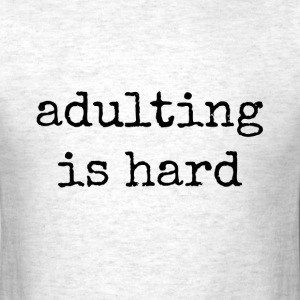 Adulting Struggles