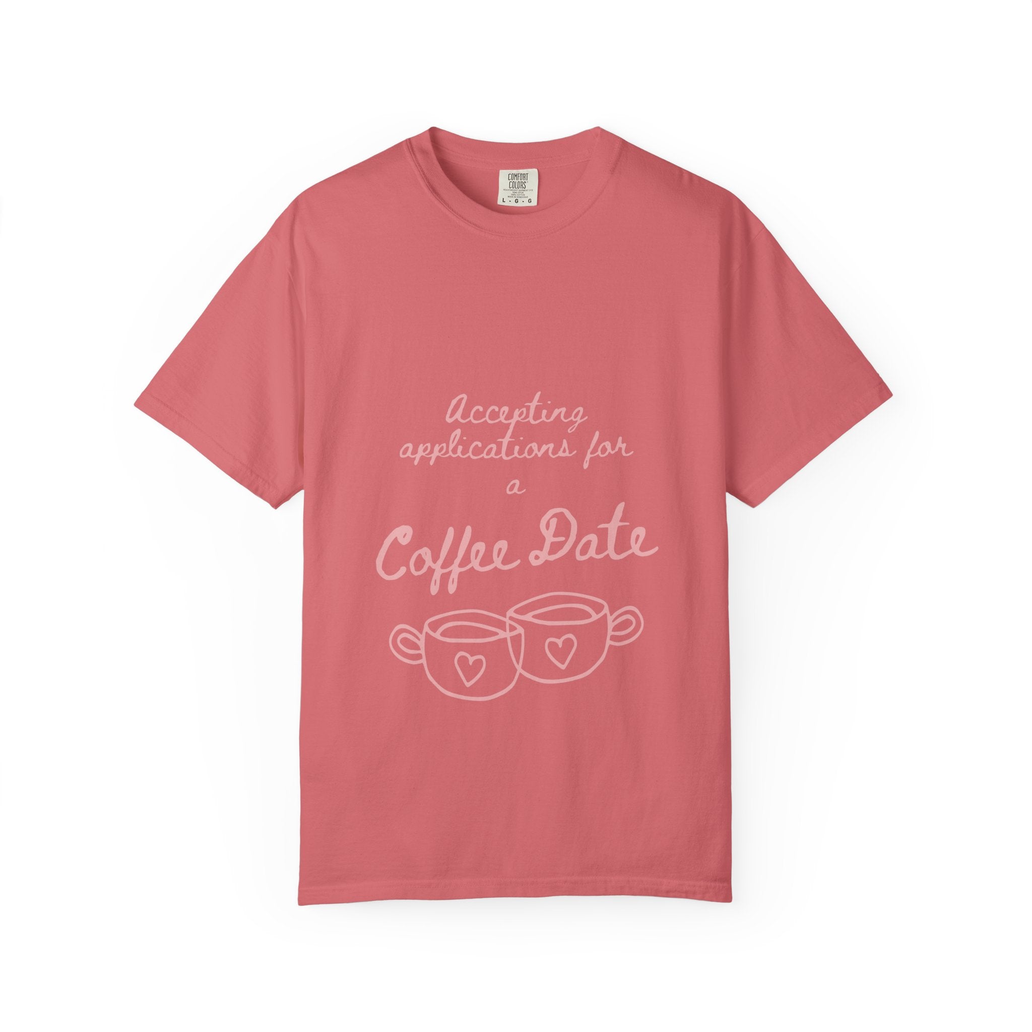 Coffee Date T-Shirt — "Accepting Applications for Coffee Date" Cute Graphic Tee