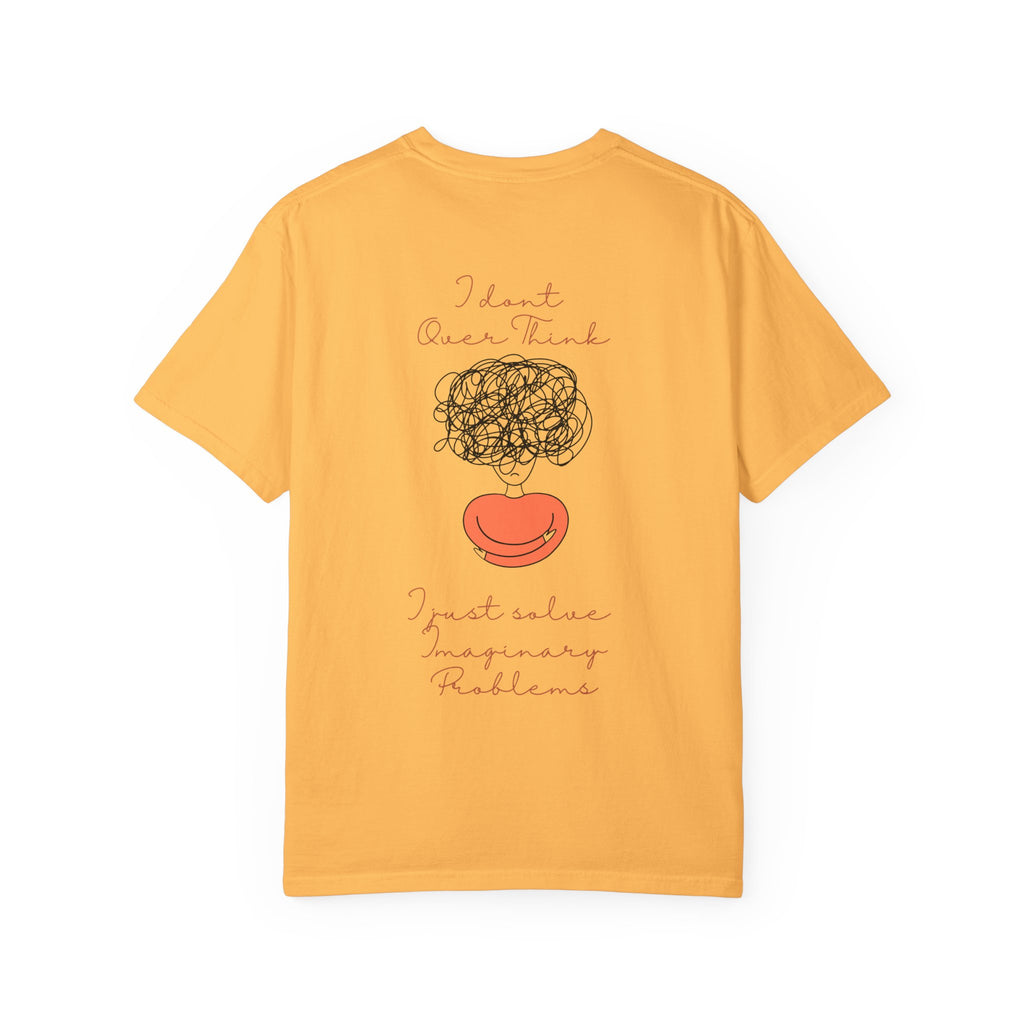 T‑Shirt — “I Don’t Over Think, I Just solve Imaginary Problems” Cute Graphic Tee