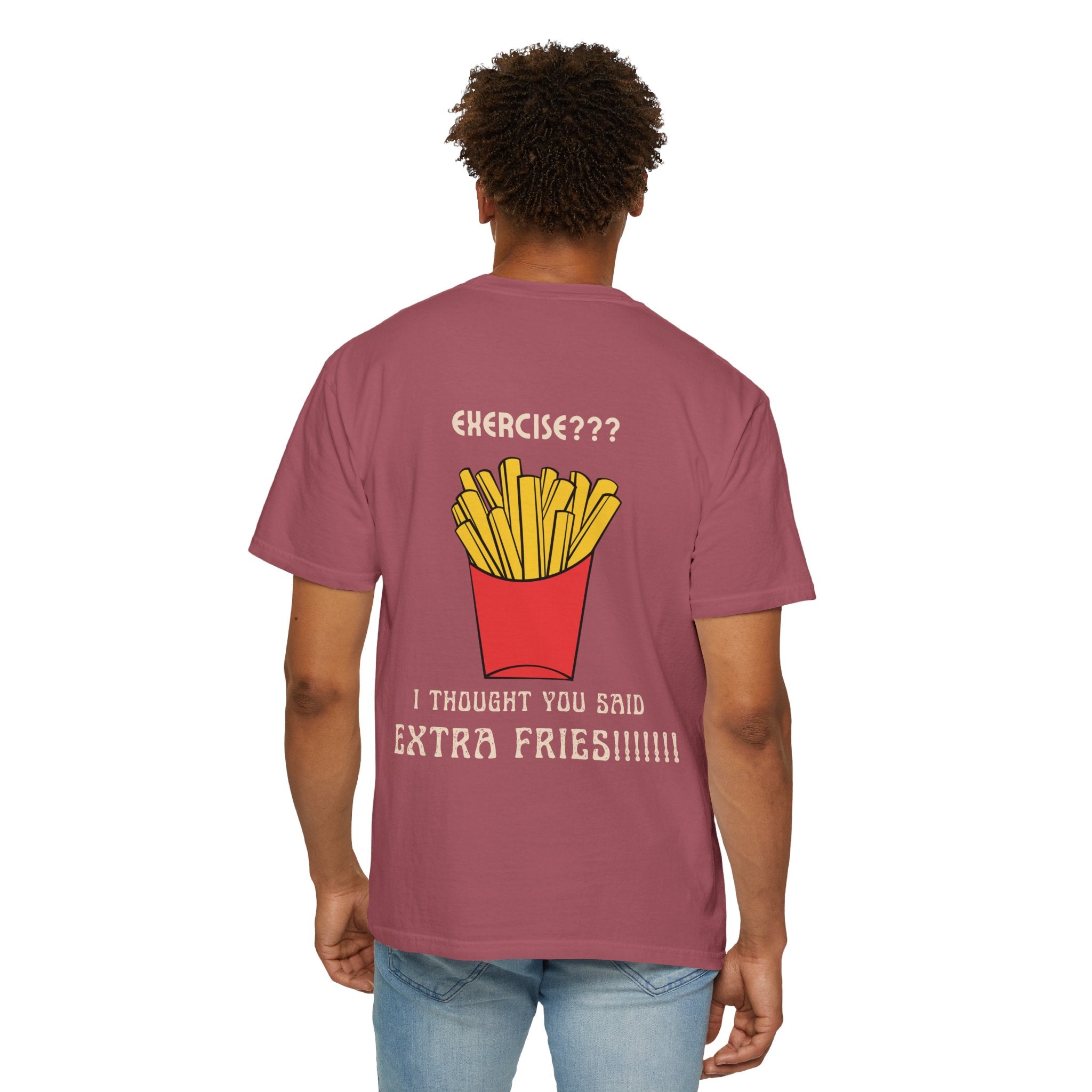 Funny French Fries T-Shirt — “Exercise? I Thought You Said Extra Fries!” Graphic Tee