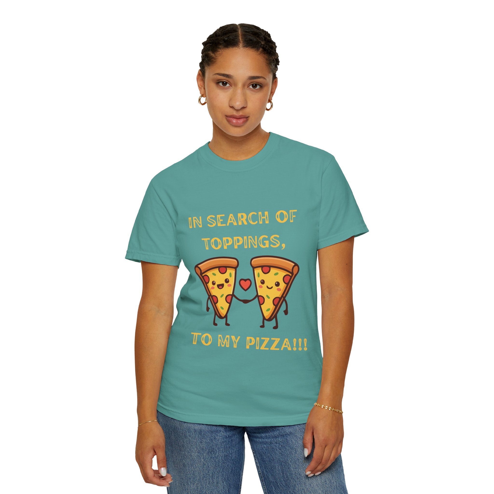 Pizza Love T-Shirt — "In Search of Toppings, To My Pizza!!!" Funny Graphic Tee