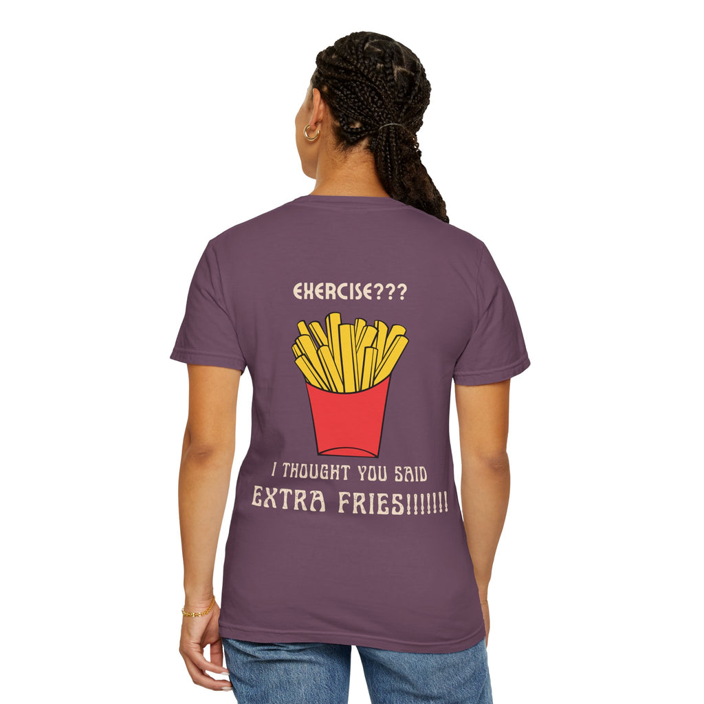 Funny French Fries T-Shirt — “Exercise? I Thought You Said Extra Fries!” Graphic Tee