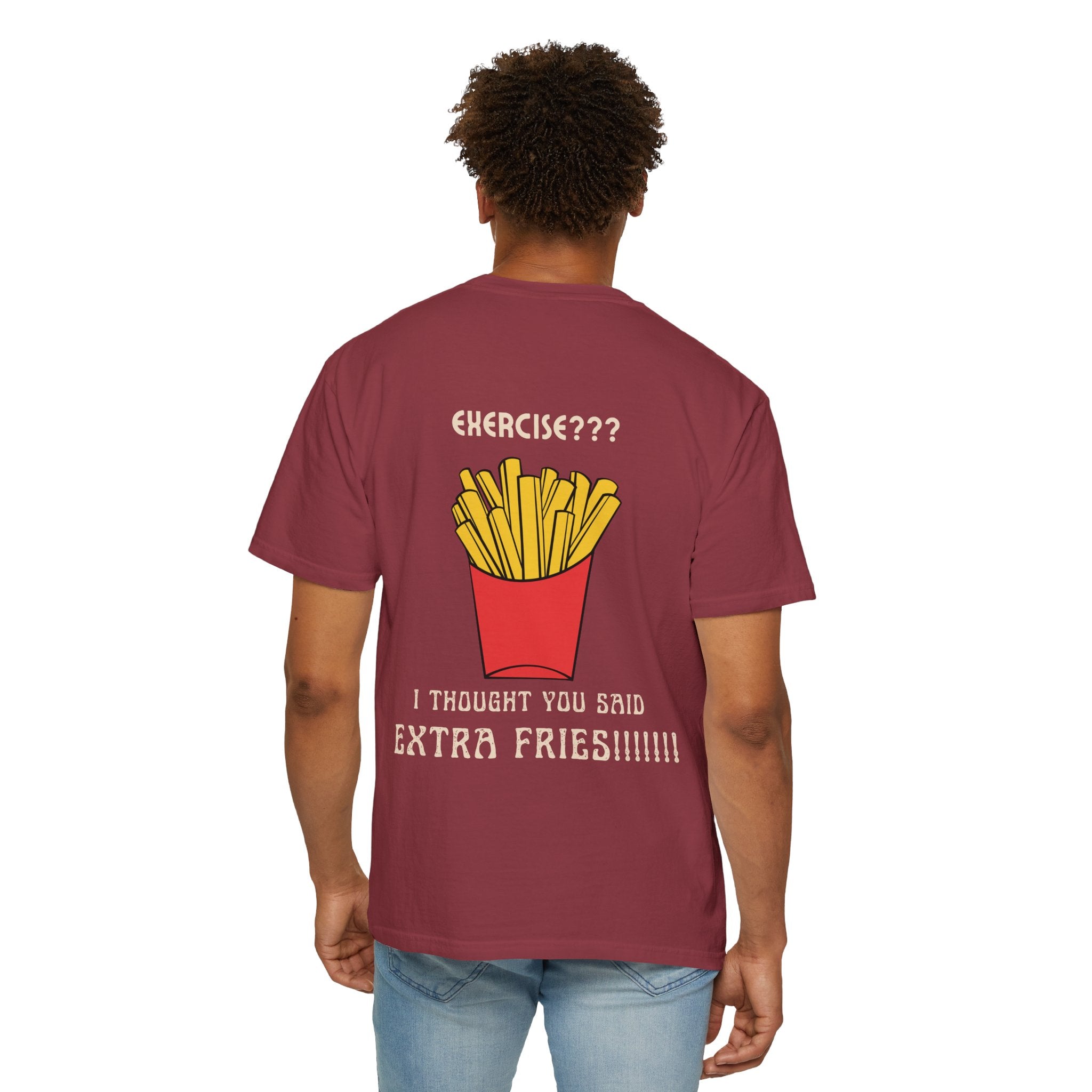 Funny French Fries T-Shirt — “Exercise? I Thought You Said Extra Fries!” Graphic Tee
