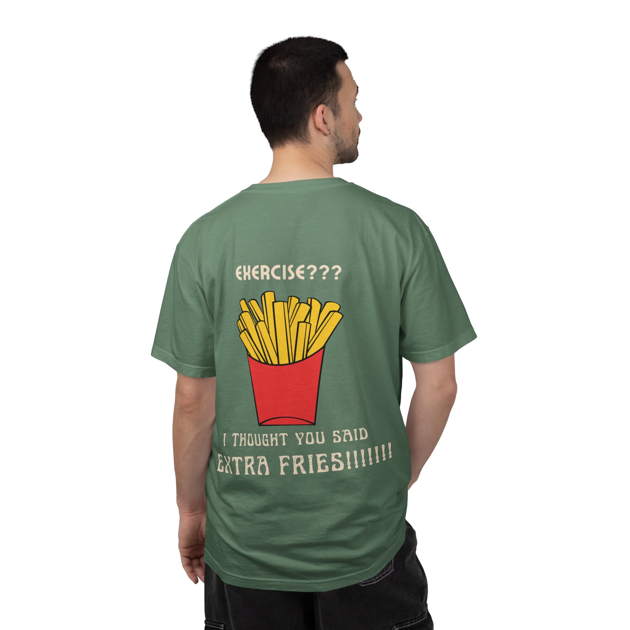 Funny French Fries T-Shirt — “Exercise? I Thought You Said Extra Fries!” Graphic Tee