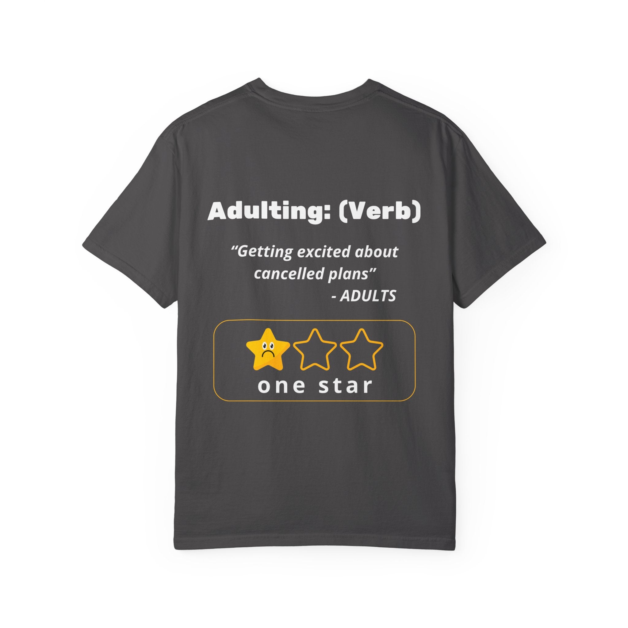 Adulting Definition T-Shirt — "Adulting: (Verb) Getting excited about cancelled plans" One Star Tee