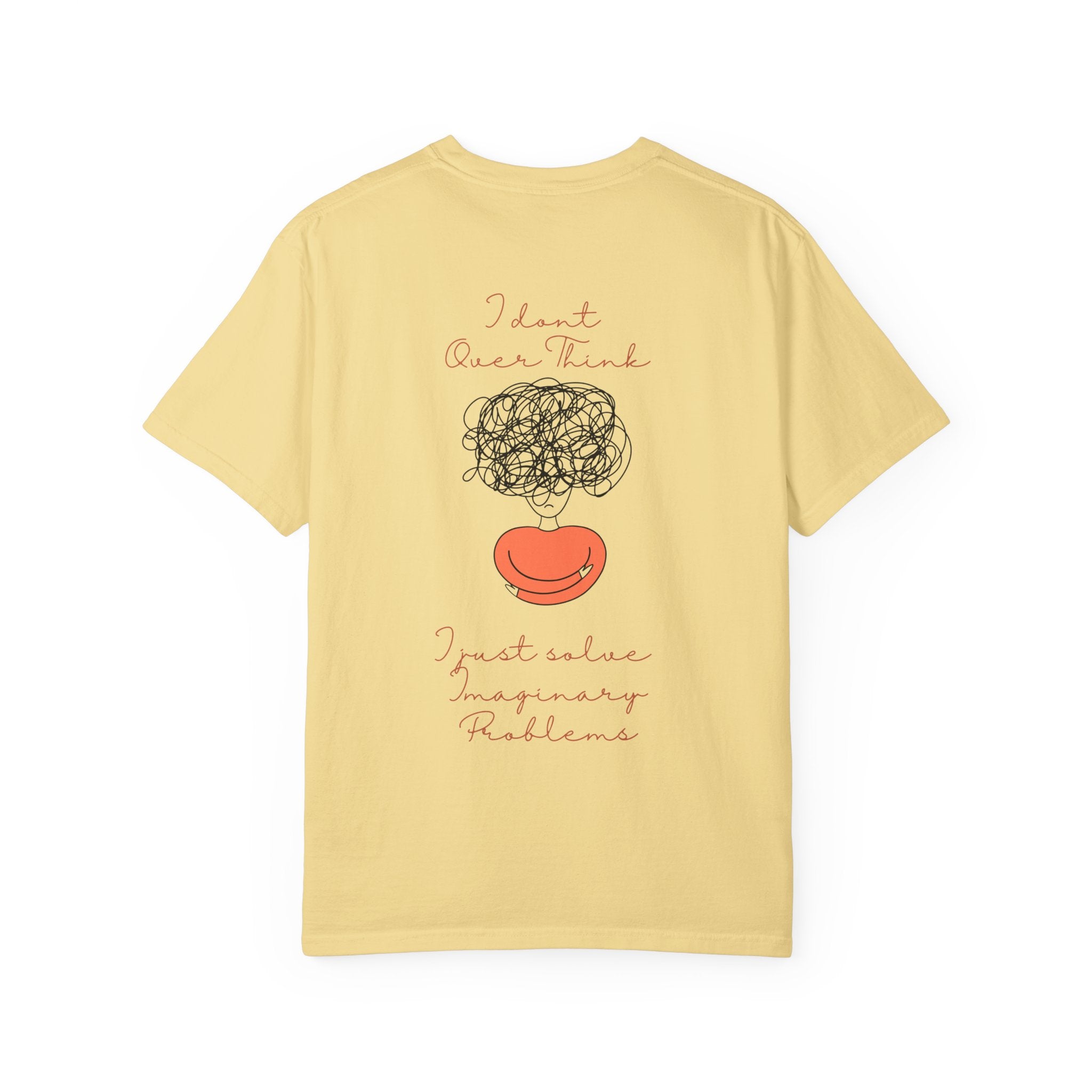 T‑Shirt — “I Don’t Over Think, I Just solve Imaginary Problems” Cute Graphic Tee