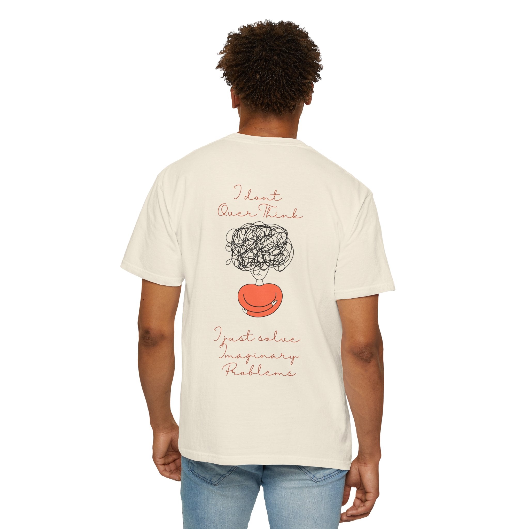 T‑Shirt — “I Don’t Over Think, I Just solve Imaginary Problems” Cute Graphic Tee