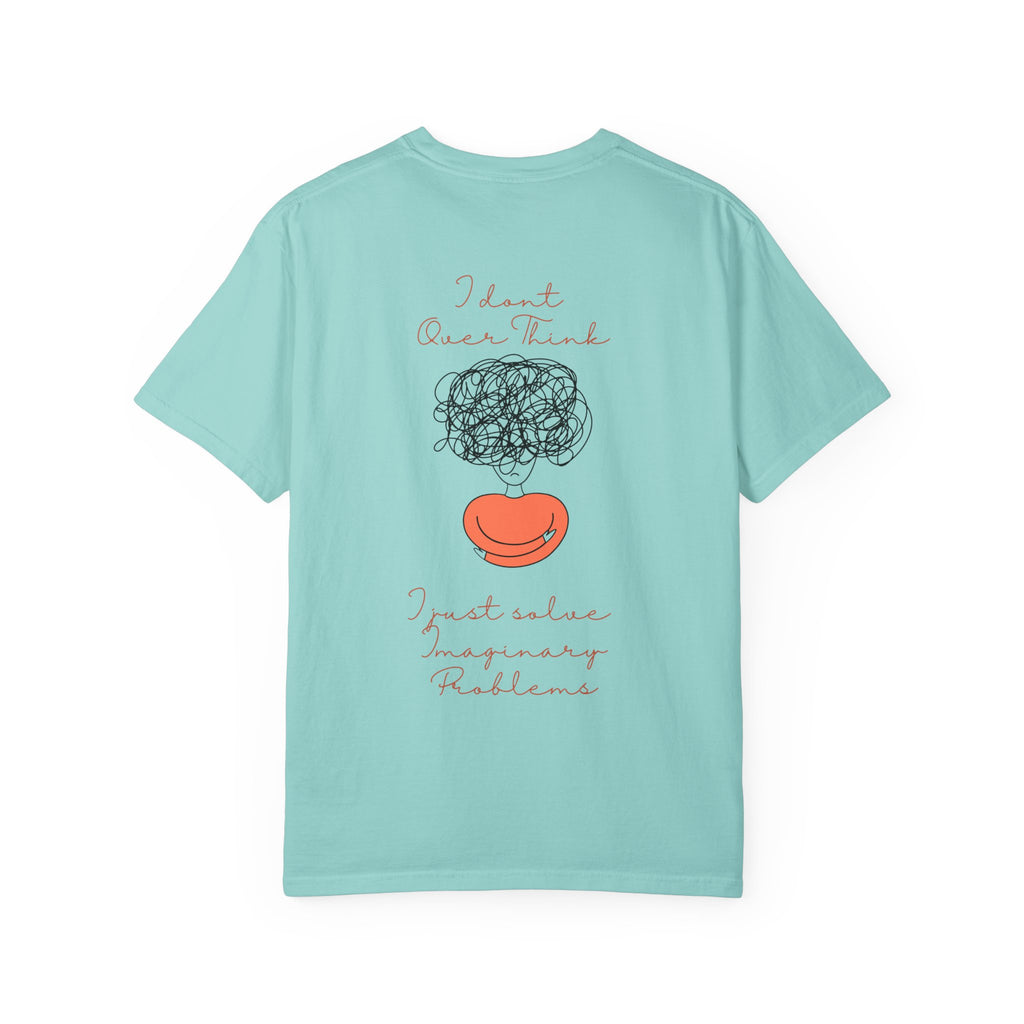 T‑Shirt — “I Don’t Over Think, I Just solve Imaginary Problems” Cute Graphic Tee