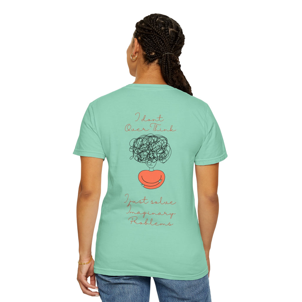 T‑Shirt — “I Don’t Over Think, I Just solve Imaginary Problems” Cute Graphic Tee