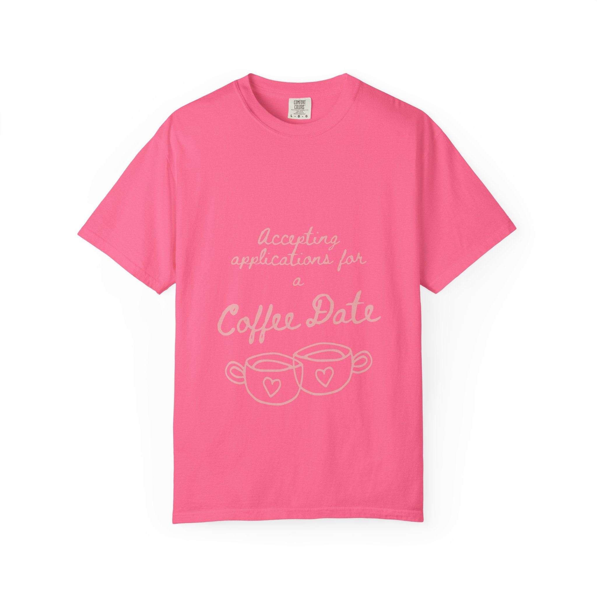 Coffee Date T-Shirt — "Accepting Applications for Coffee Date" Cute Graphic Tee
