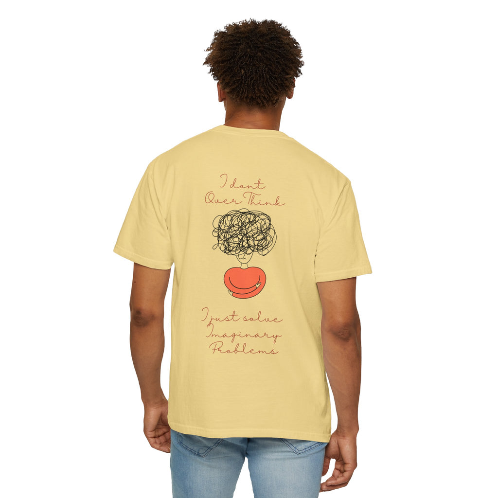 T‑Shirt — “I Don’t Over Think, I Just solve Imaginary Problems” Cute Graphic Tee