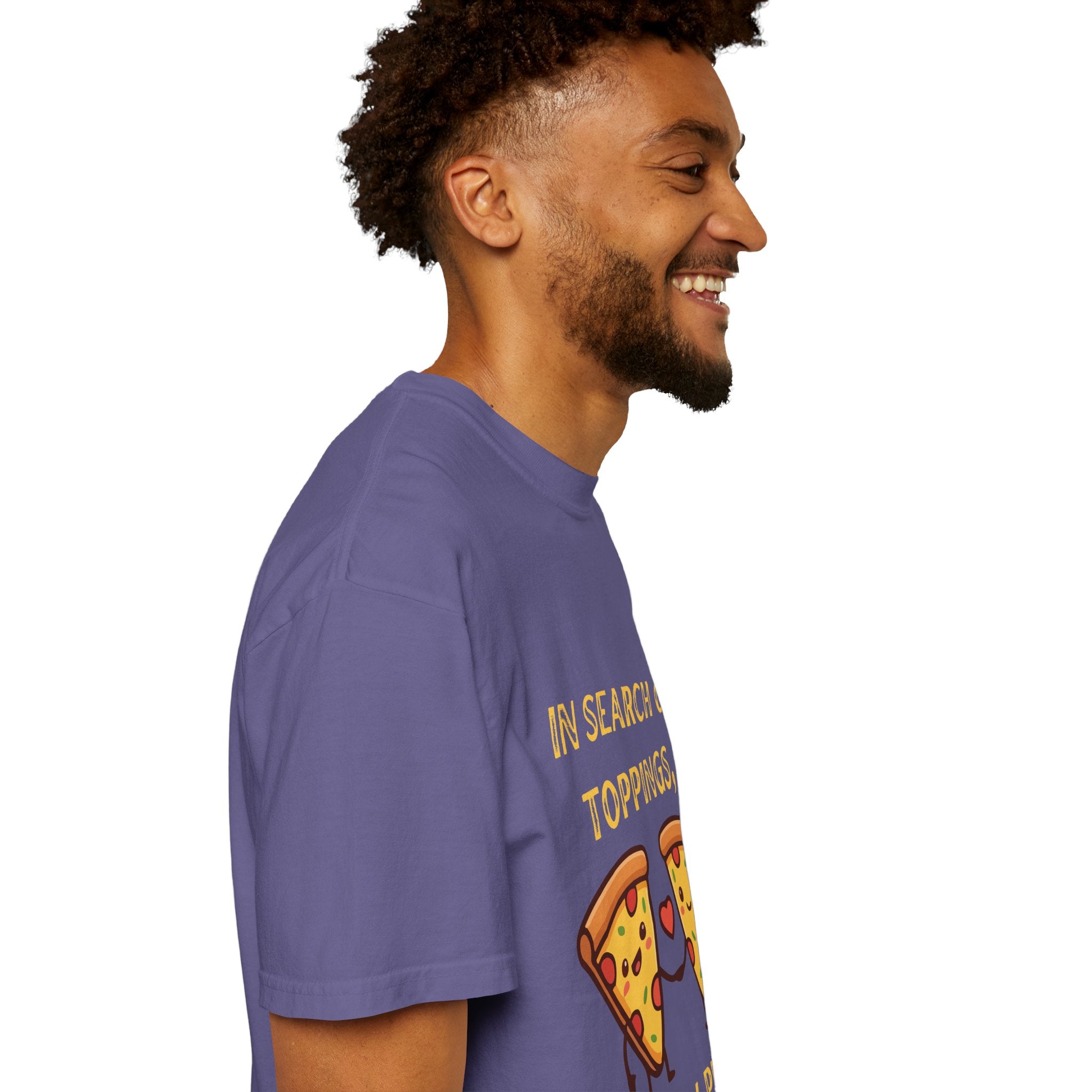 Pizza Love T-Shirt — "In Search of Toppings, To My Pizza!!!" Funny Graphic Tee