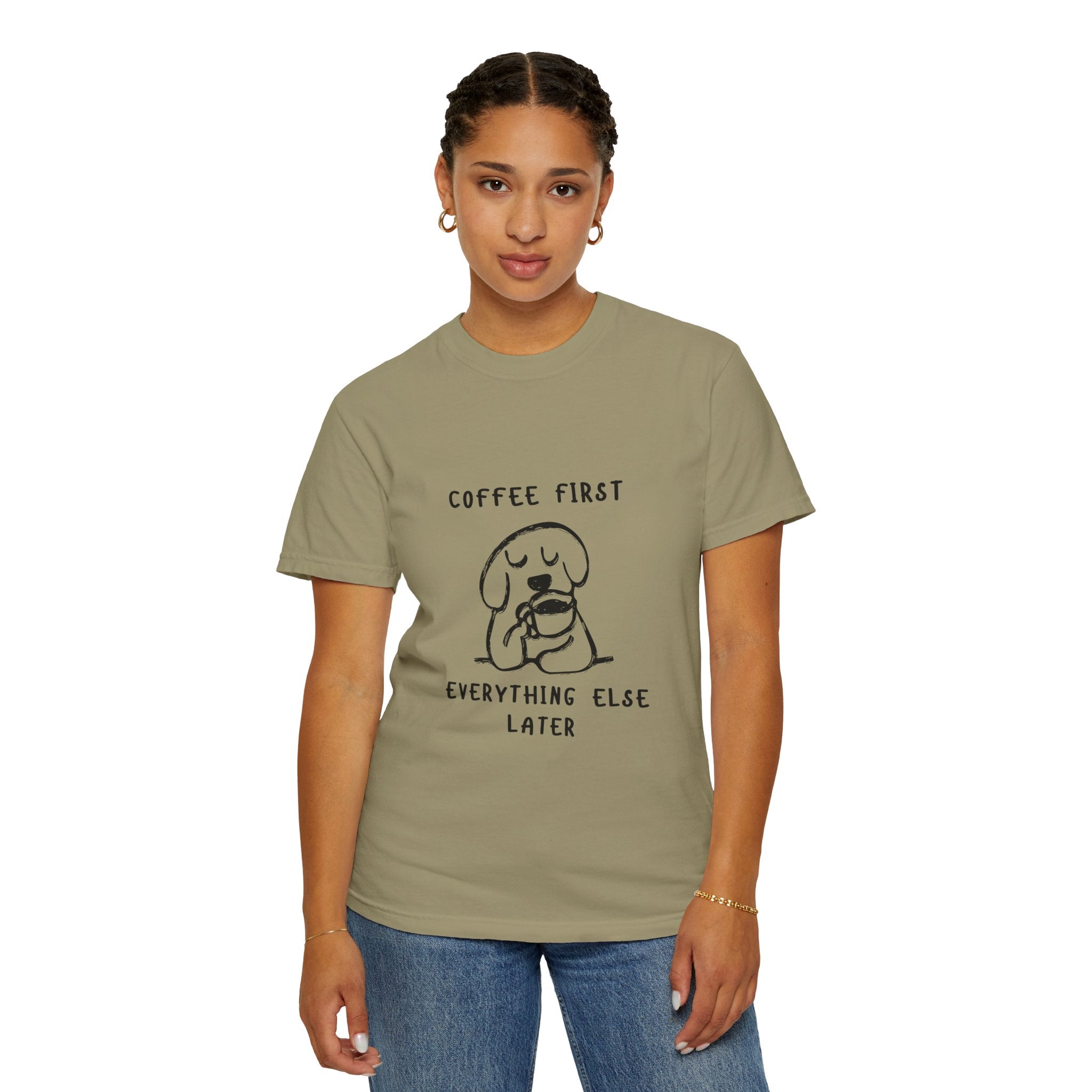 Coffee First Tee — Cute Dog Illustration “Coffee First Everything Else Later” T-Shirt