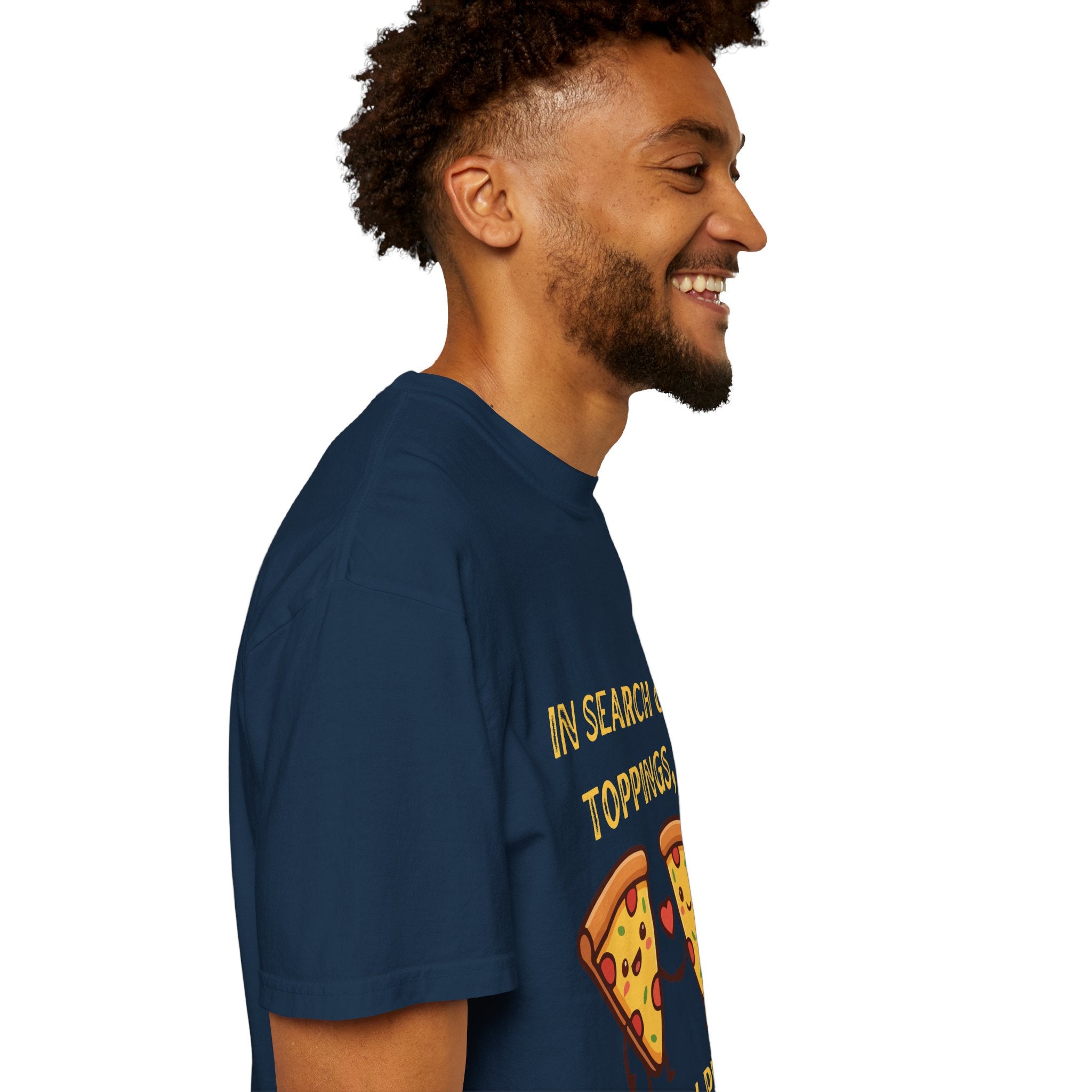 Pizza Love T-Shirt — "In Search of Toppings, To My Pizza!!!" Funny Graphic Tee