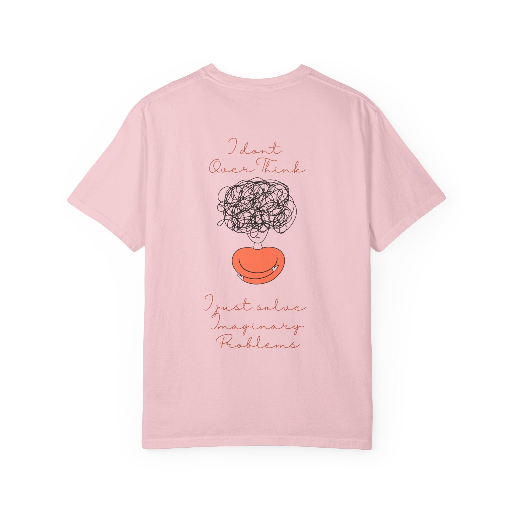 T‑Shirt — “I Don’t Over Think, I Just solve Imaginary Problems” Cute Graphic Tee