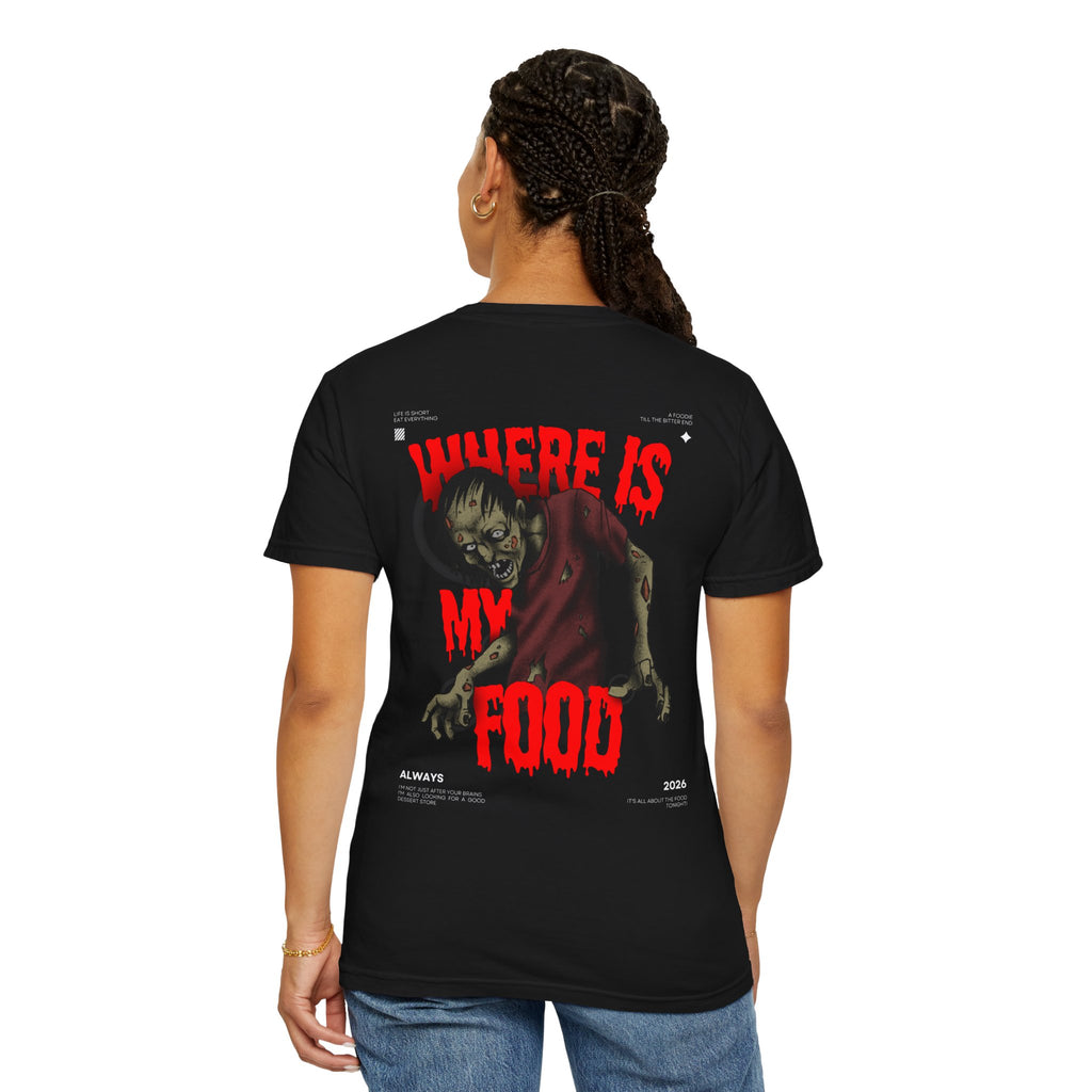 Zombie Foodie - "Where Is My Food" Graphic T-Shirt