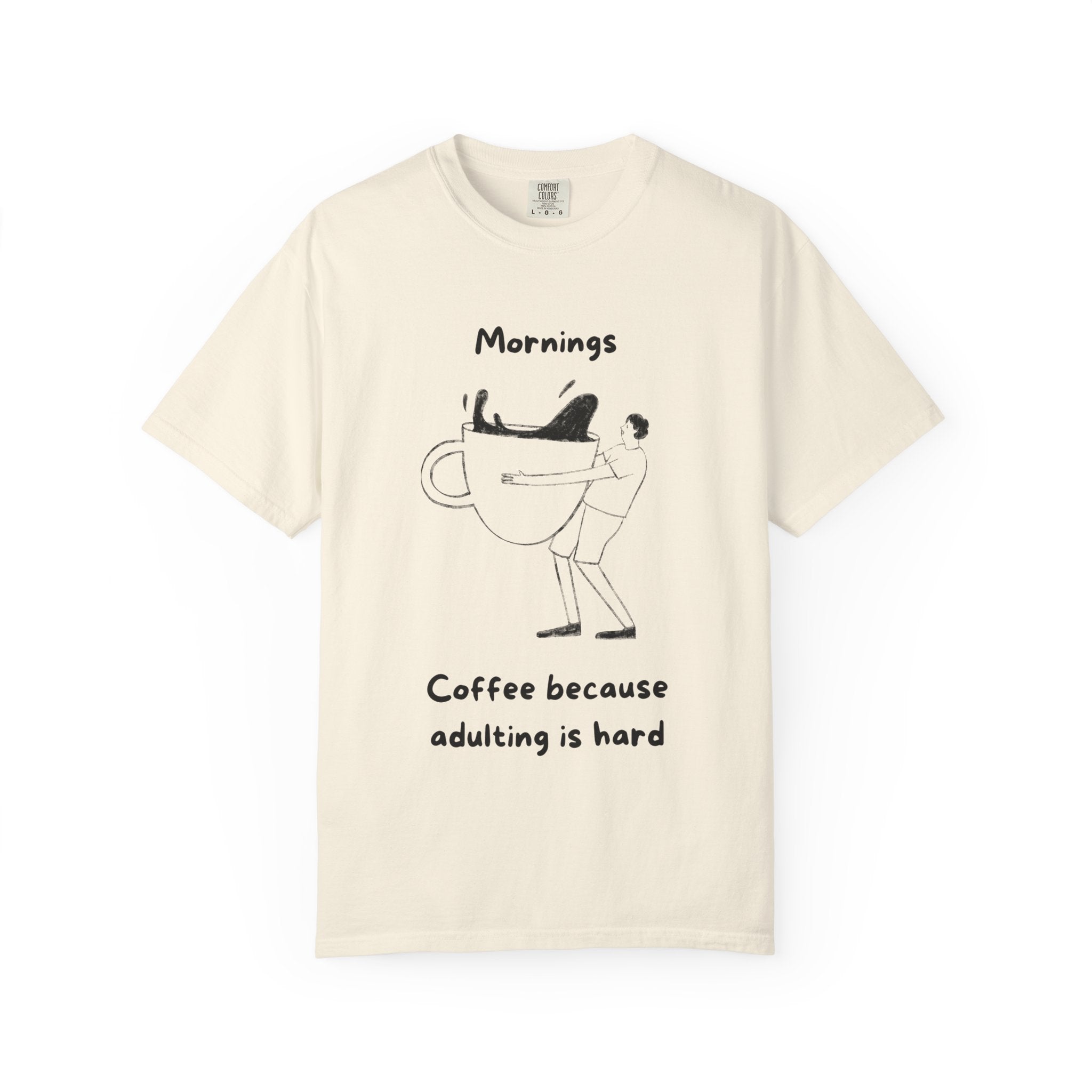 Graphic Tee — “Mornings: Coffee / Evenings: Wine Because Adulting Is Hard”