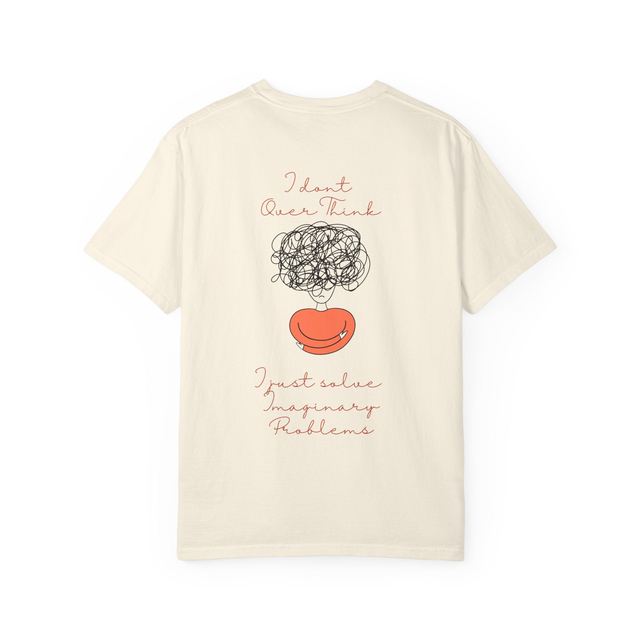 T‑Shirt — “I Don’t Over Think, I Just solve Imaginary Problems” Cute Graphic Tee