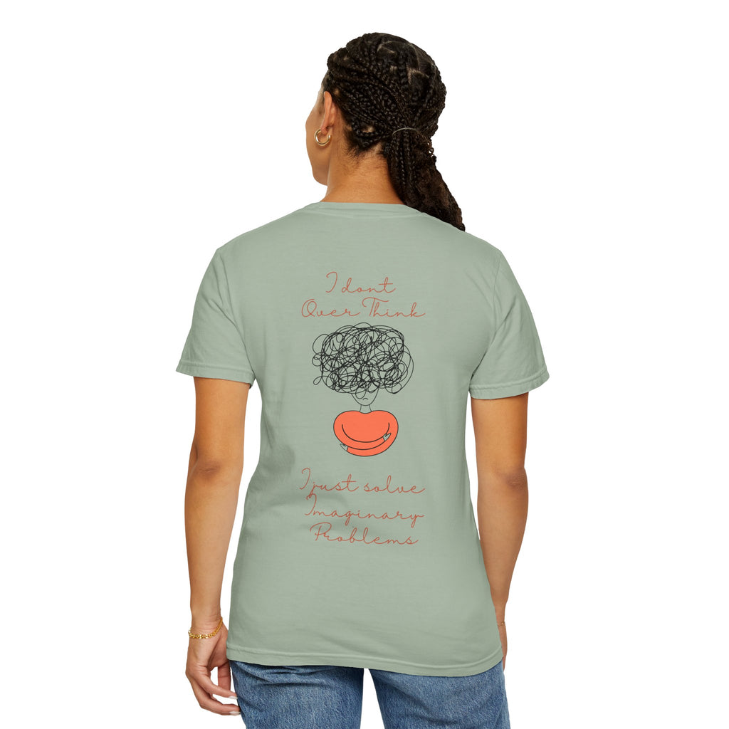 T‑Shirt — “I Don’t Over Think, I Just solve Imaginary Problems” Cute Graphic Tee