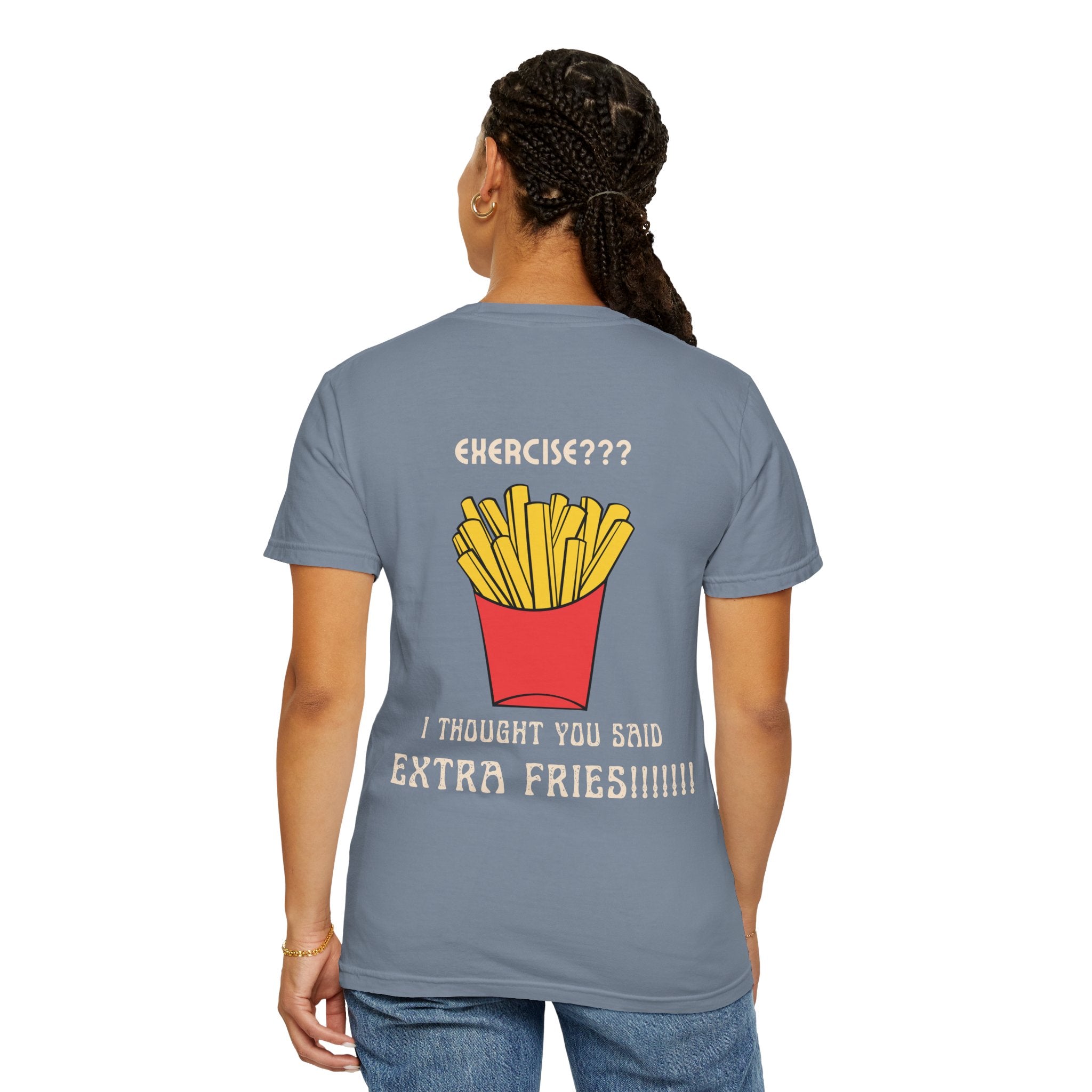 Funny French Fries T-Shirt — “Exercise? I Thought You Said Extra Fries!” Graphic Tee