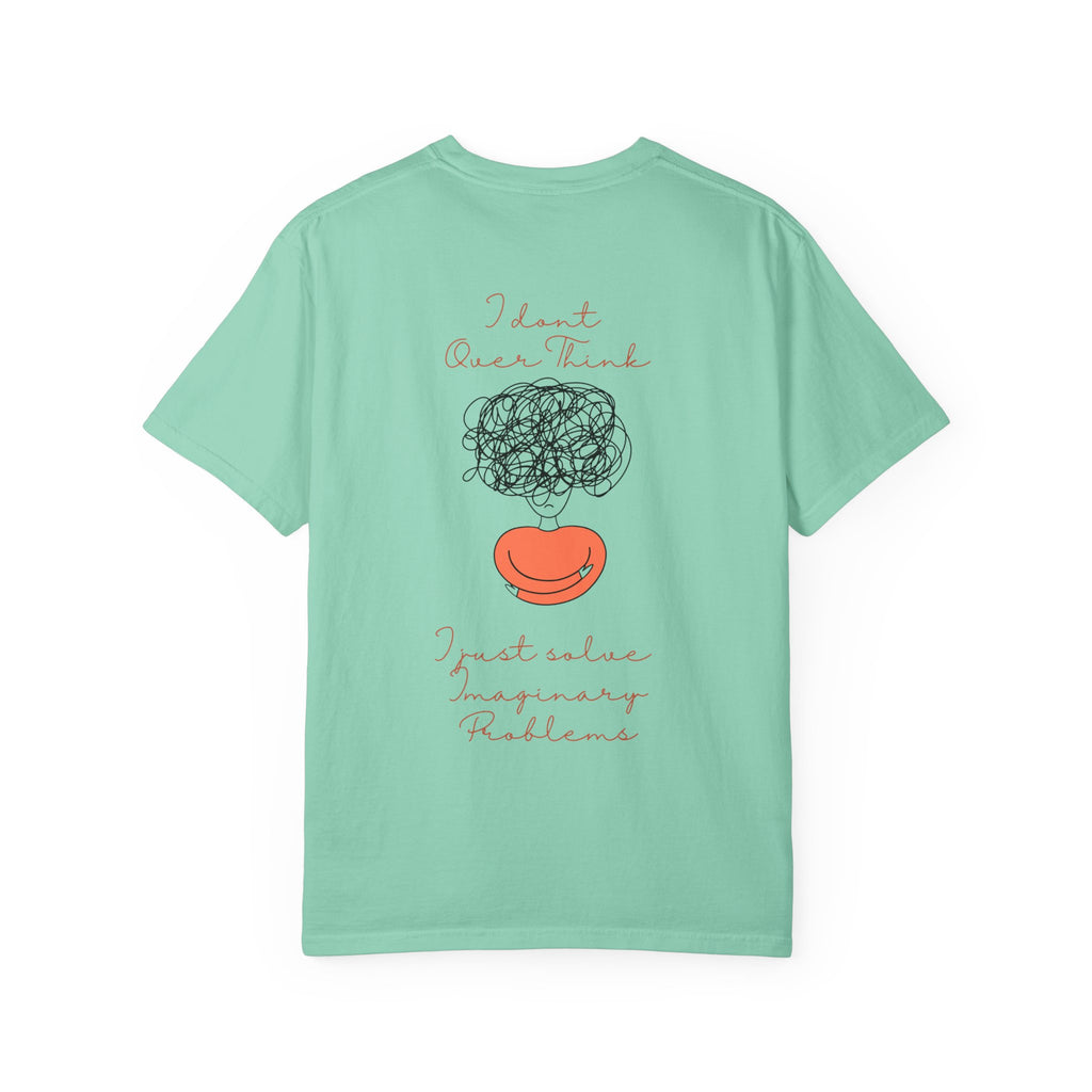 T‑Shirt — “I Don’t Over Think, I Just solve Imaginary Problems” Cute Graphic Tee