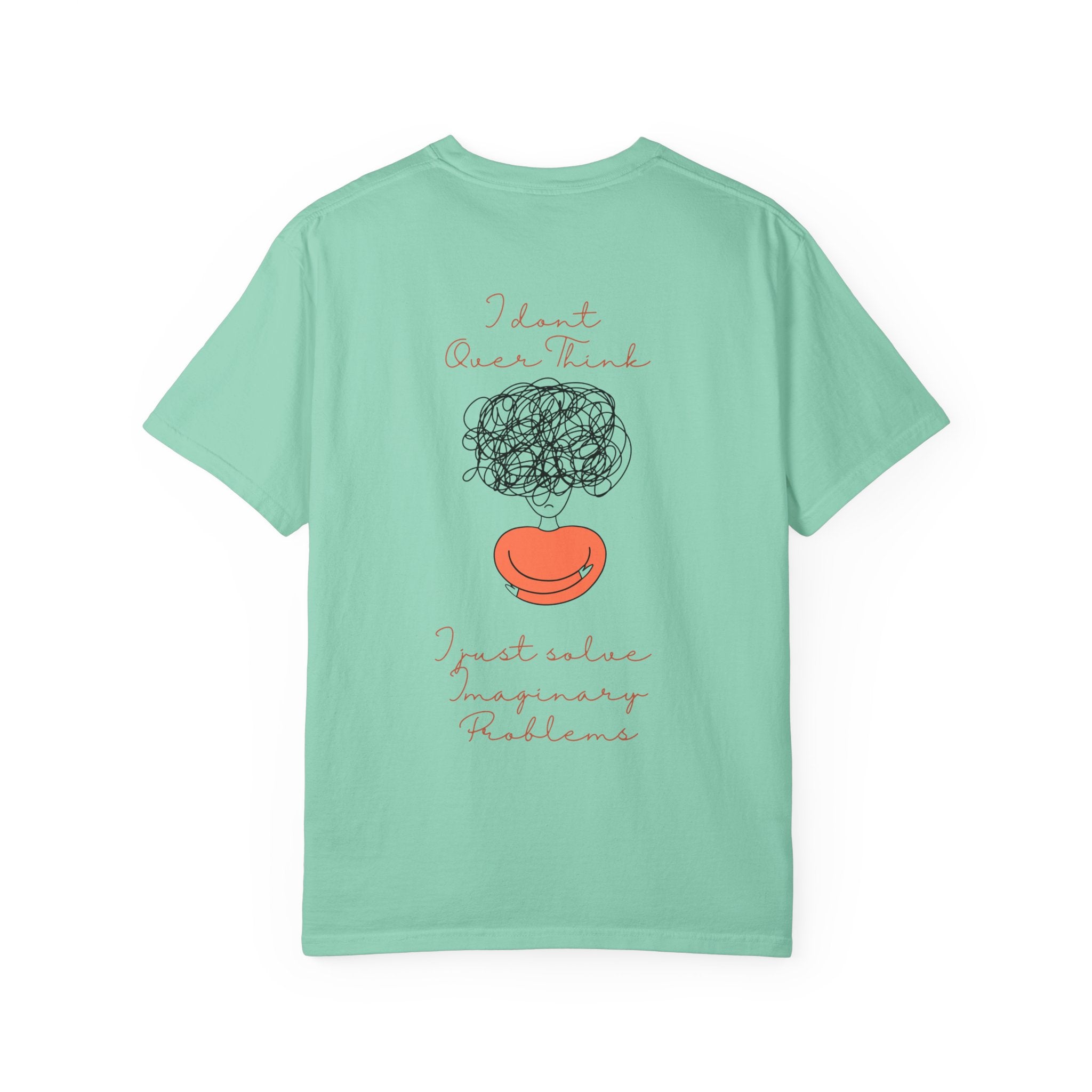 T‑Shirt — “I Don’t Over Think, I Just solve Imaginary Problems” Cute Graphic Tee