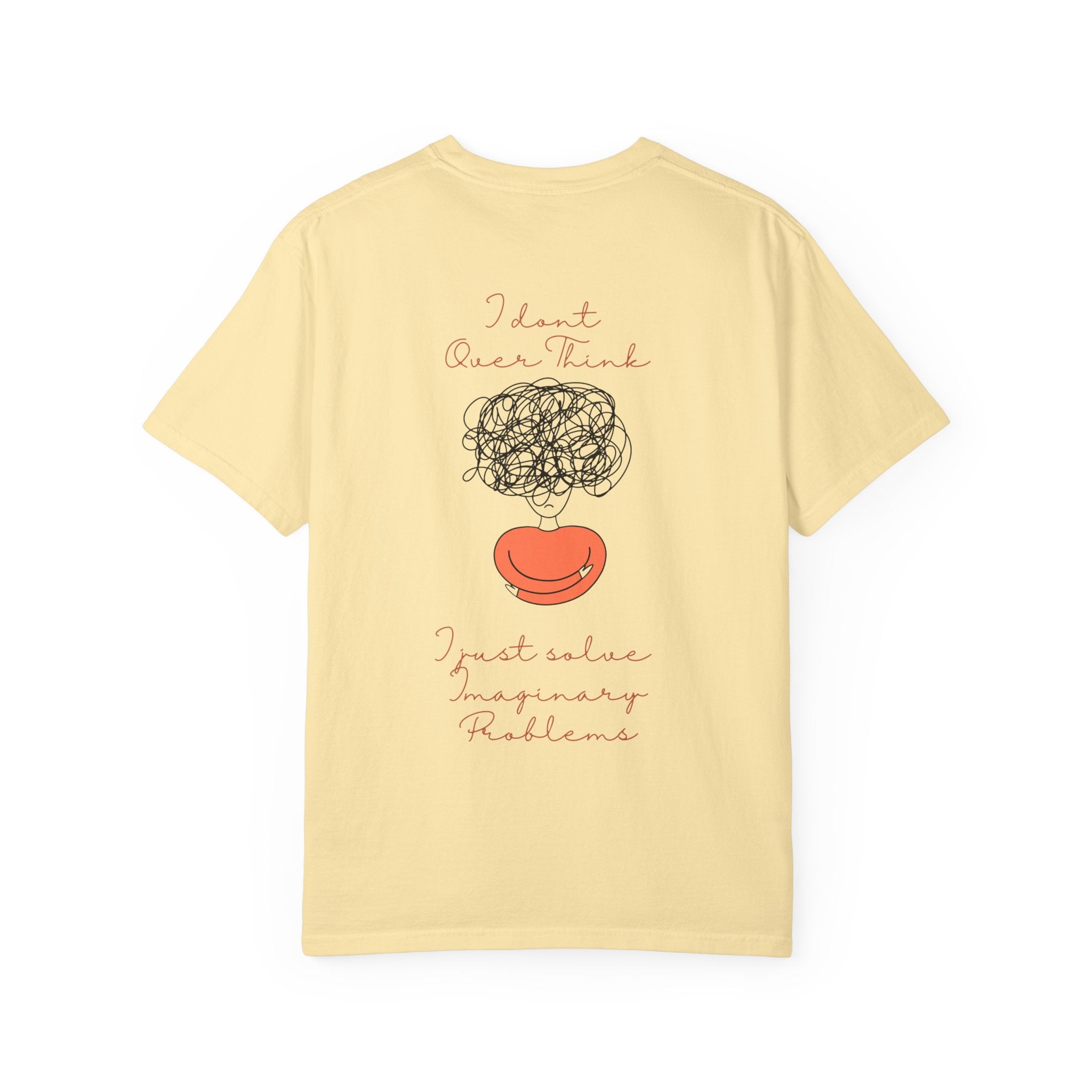 T‑Shirt — “I Don’t Over Think, I Just solve Imaginary Problems” Cute Graphic Tee