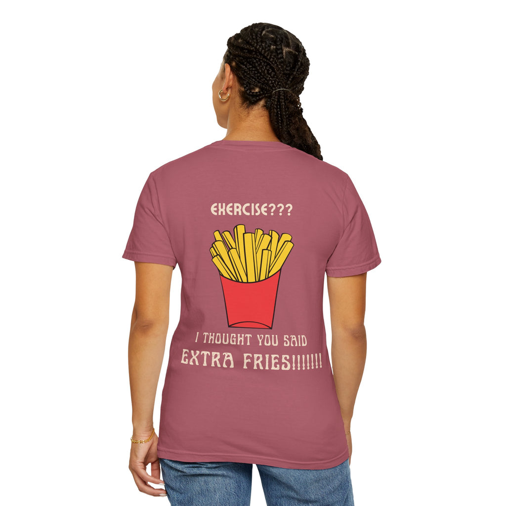 Funny French Fries T-Shirt — “Exercise? I Thought You Said Extra Fries!” Graphic Tee