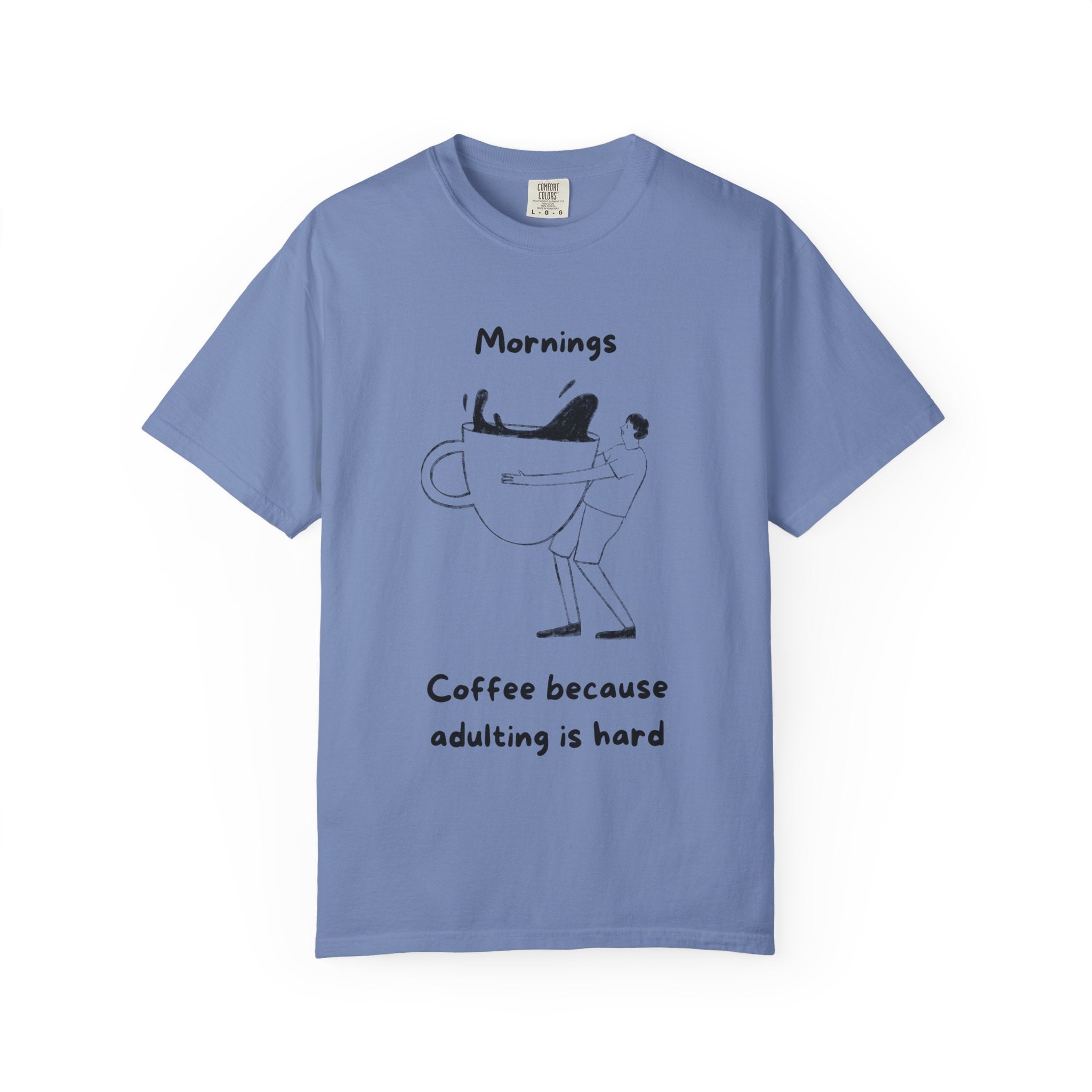 Graphic Tee — “Mornings: Coffee / Evenings: Wine Because Adulting Is Hard”