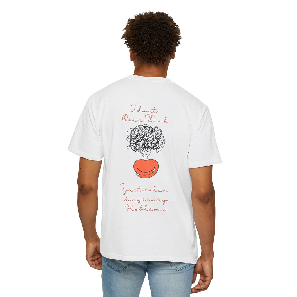 T‑Shirt — “I Don’t Over Think, I Just solve Imaginary Problems” Cute Graphic Tee