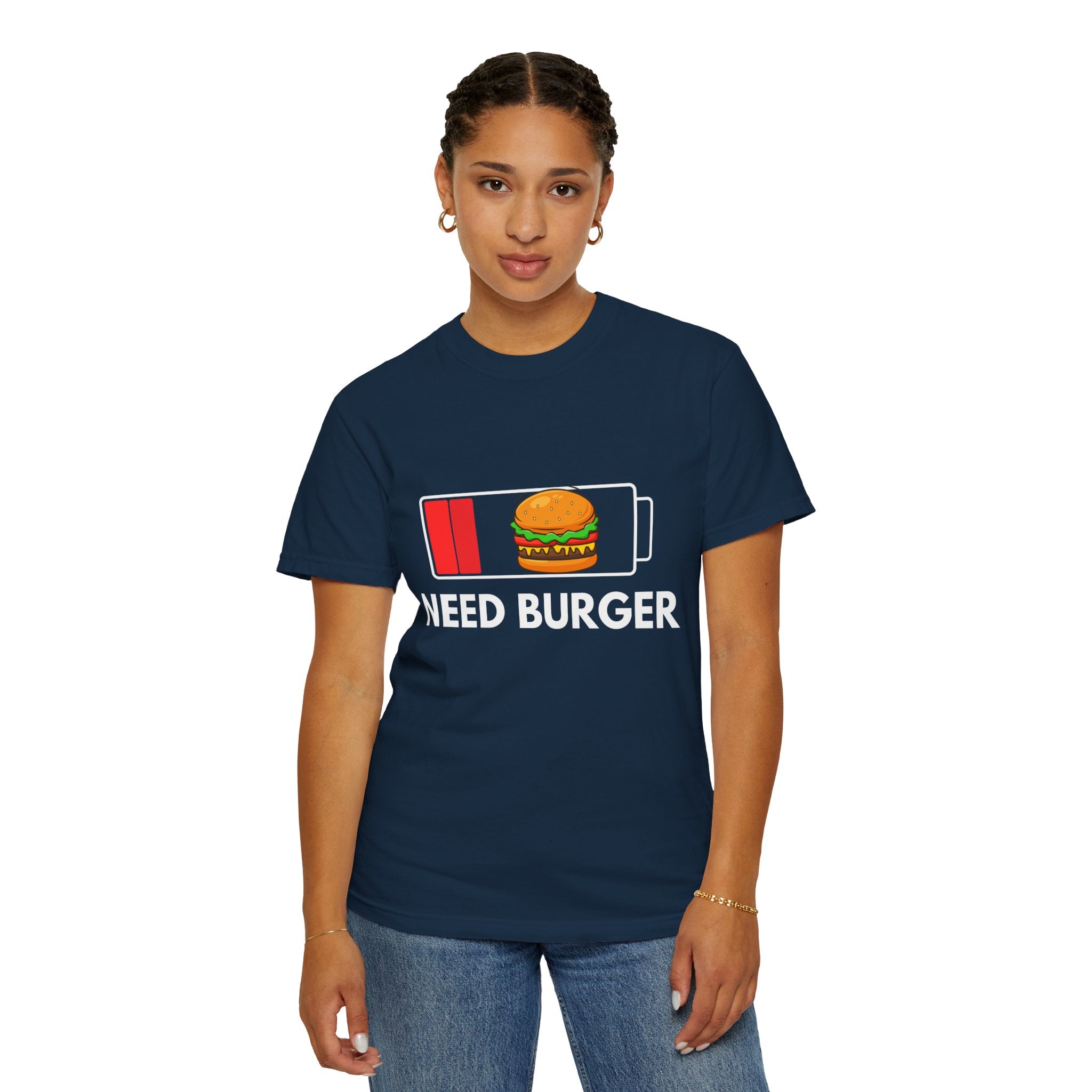 Need Burger T‑Shirt — Funny Low Battery Burger Tee (Never Give Up on Burgers)