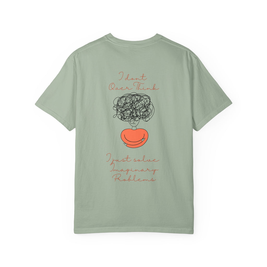 T‑Shirt — “I Don’t Over Think, I Just solve Imaginary Problems” Cute Graphic Tee