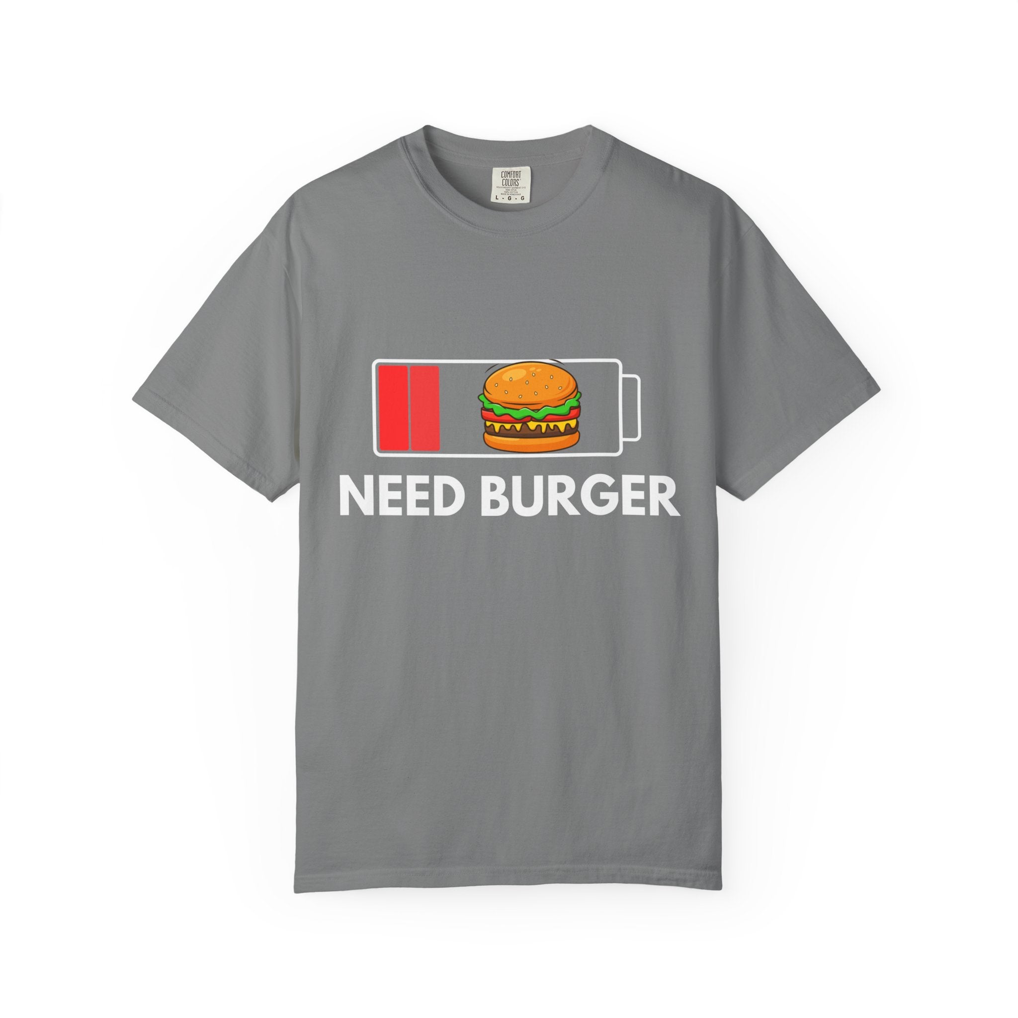 Need Burger T‑Shirt — Funny Low Battery Burger Tee (Never Give Up on Burgers)