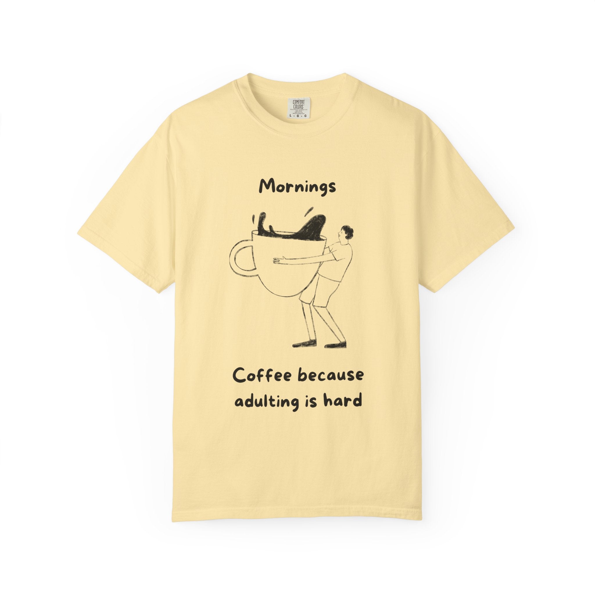 Graphic Tee — “Mornings: Coffee / Evenings: Wine Because Adulting Is Hard”