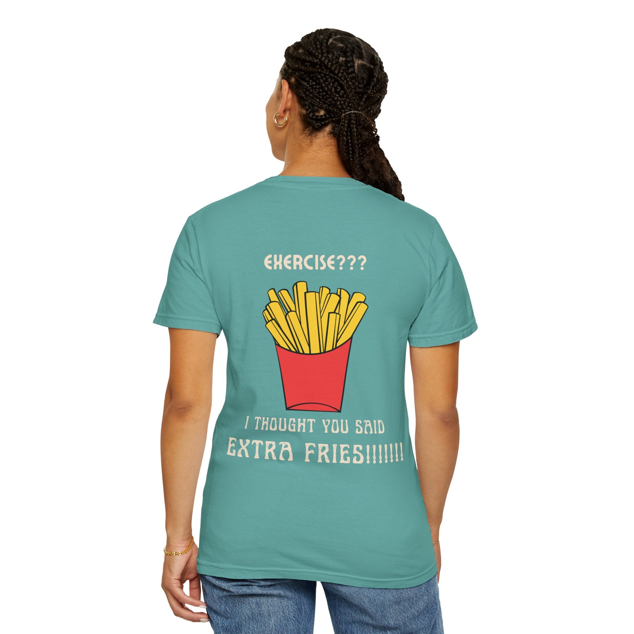 Funny French Fries T-Shirt — “Exercise? I Thought You Said Extra Fries!” Graphic Tee
