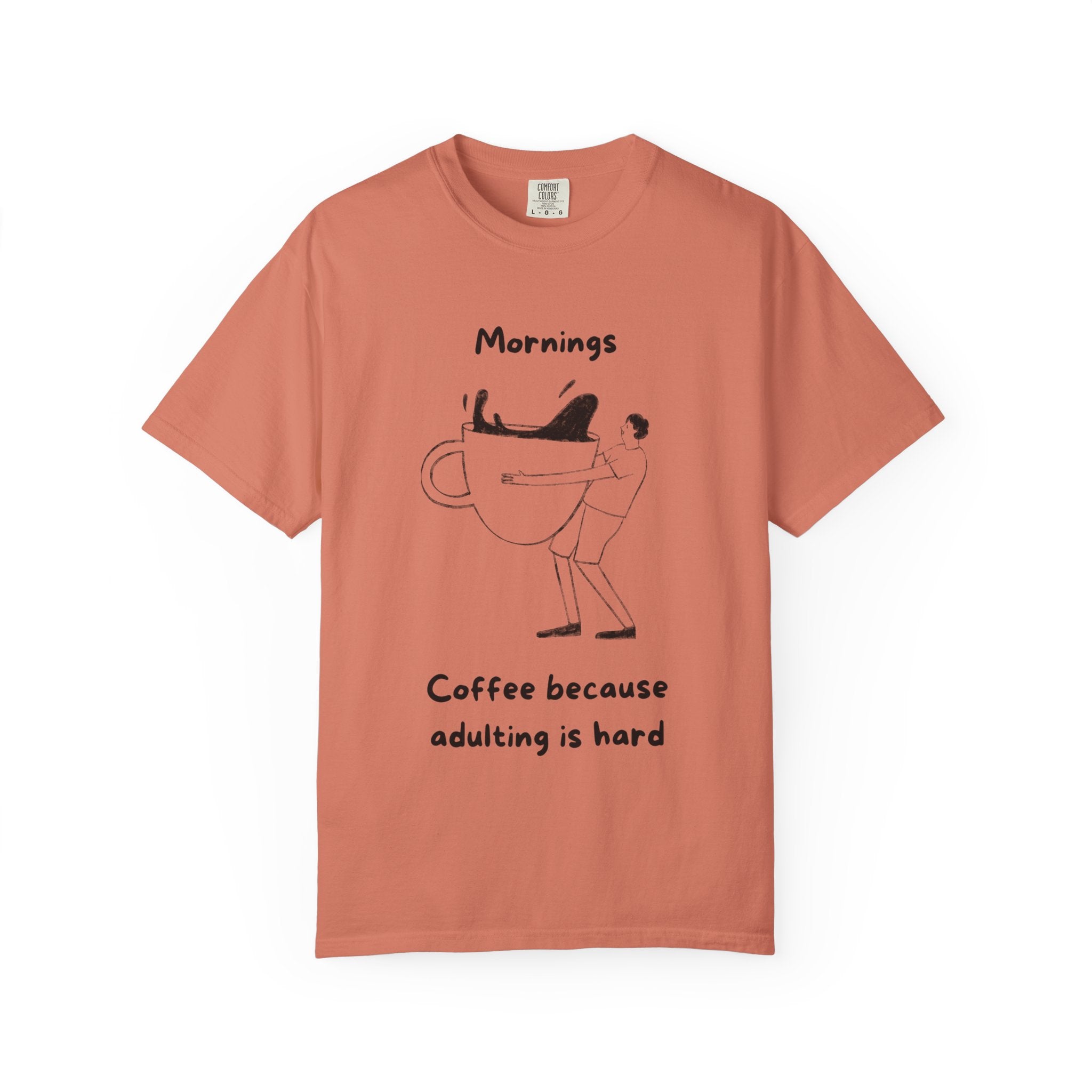 Graphic Tee — “Mornings: Coffee / Evenings: Wine Because Adulting Is Hard”