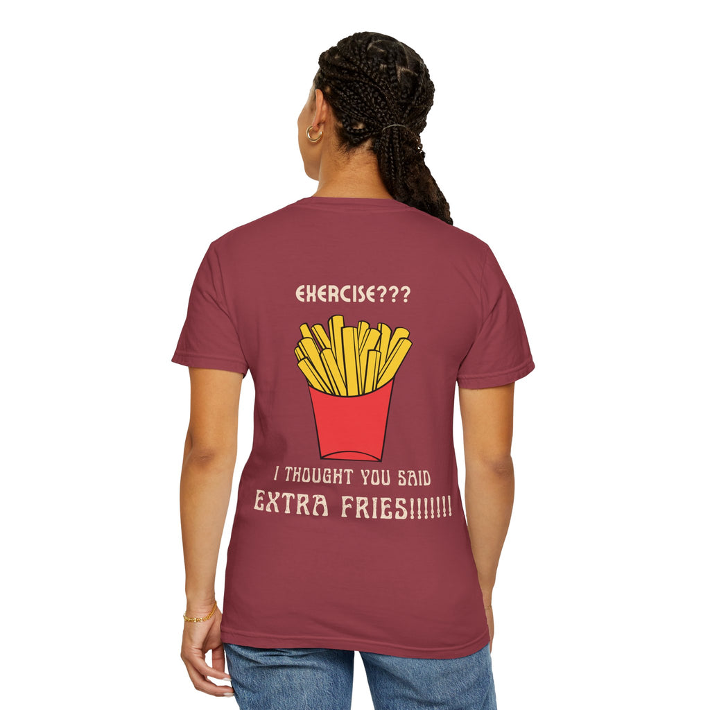 Funny French Fries T-Shirt — “Exercise? I Thought You Said Extra Fries!” Graphic Tee