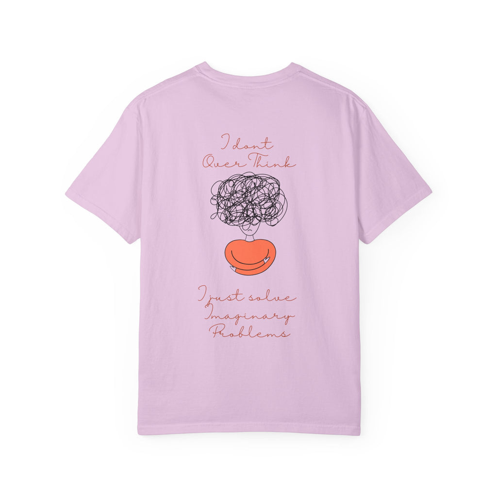 T‑Shirt — “I Don’t Over Think, I Just solve Imaginary Problems” Cute Graphic Tee