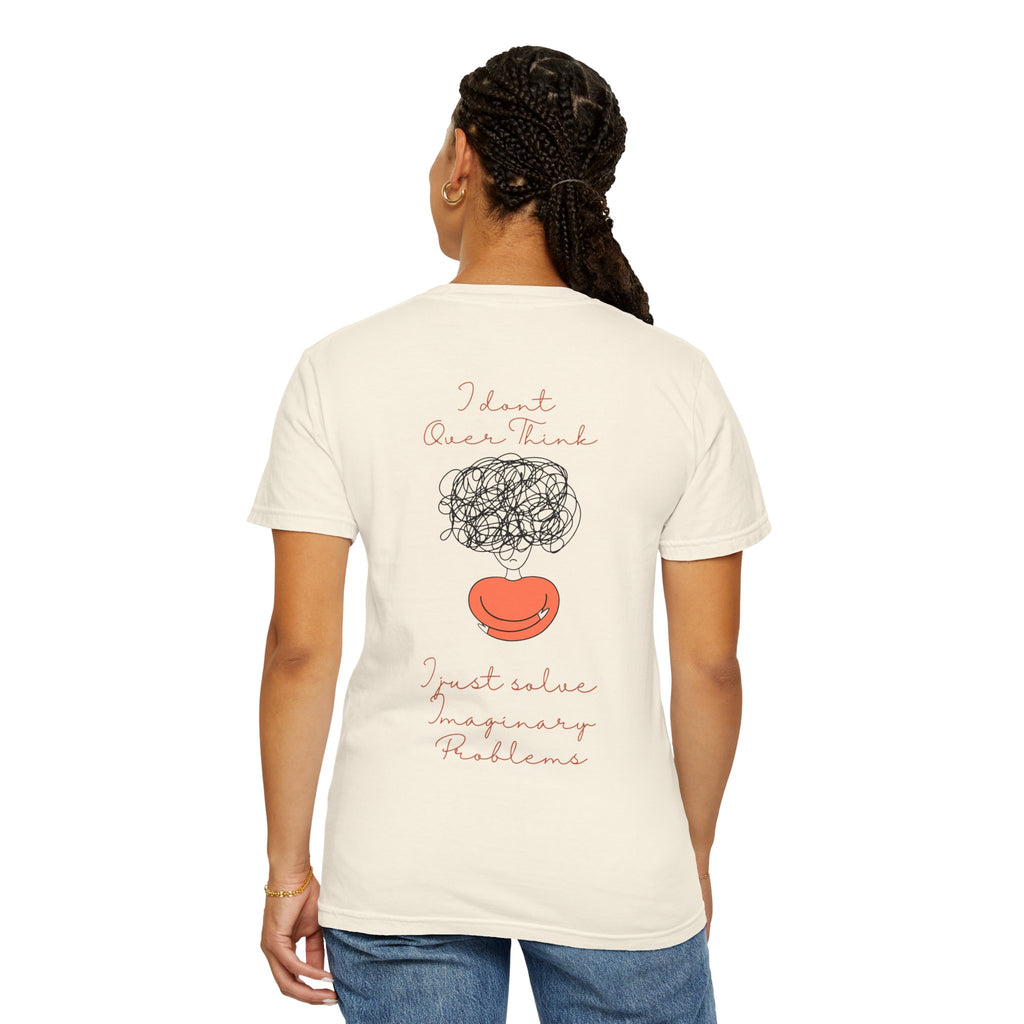 T‑Shirt — “I Don’t Over Think, I Just solve Imaginary Problems” Cute Graphic Tee