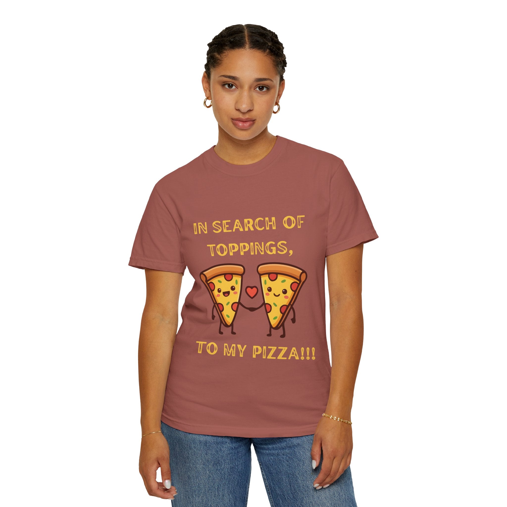 Pizza Love T-Shirt — "In Search of Toppings, To My Pizza!!!" Funny Graphic Tee