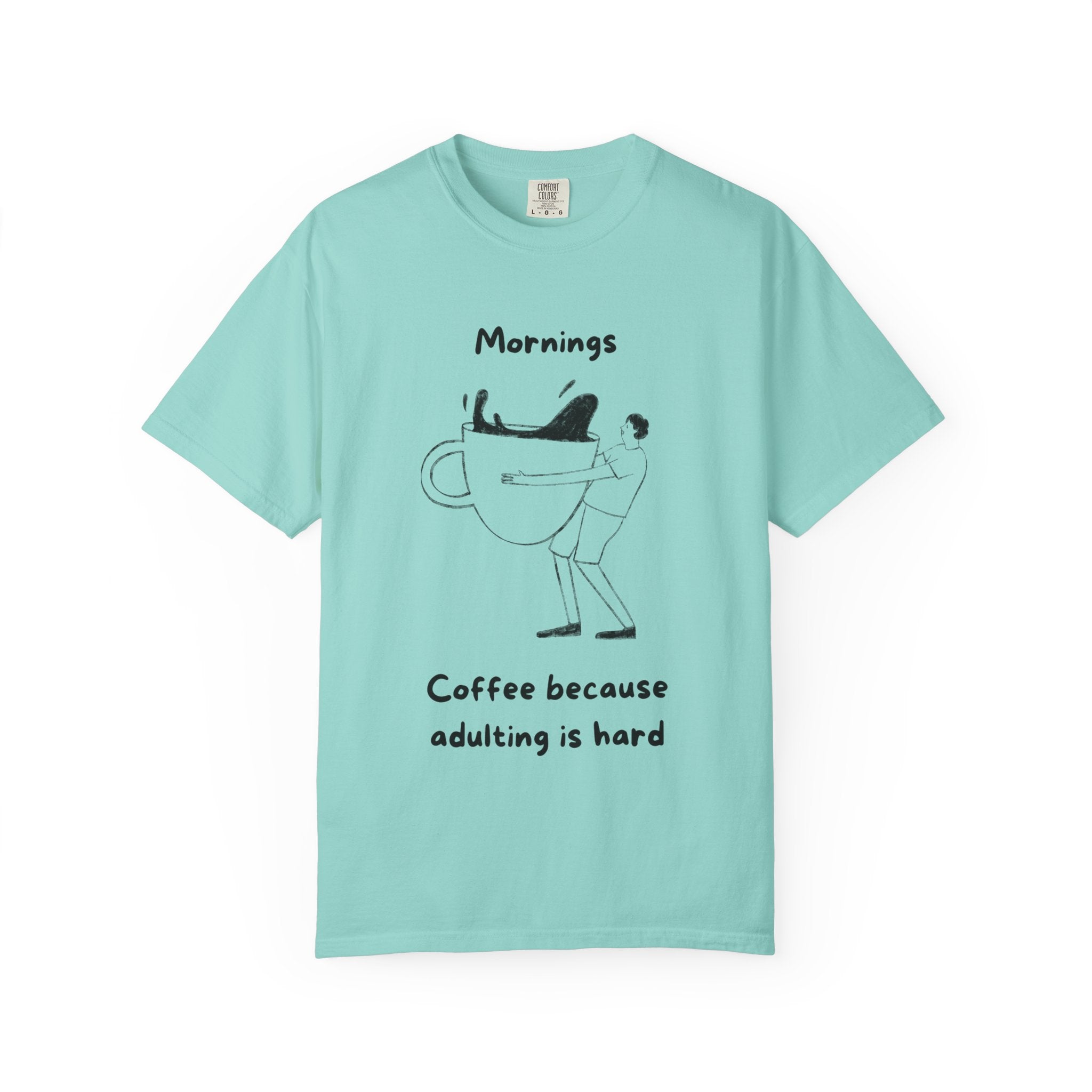 Graphic Tee — “Mornings: Coffee / Evenings: Wine Because Adulting Is Hard”