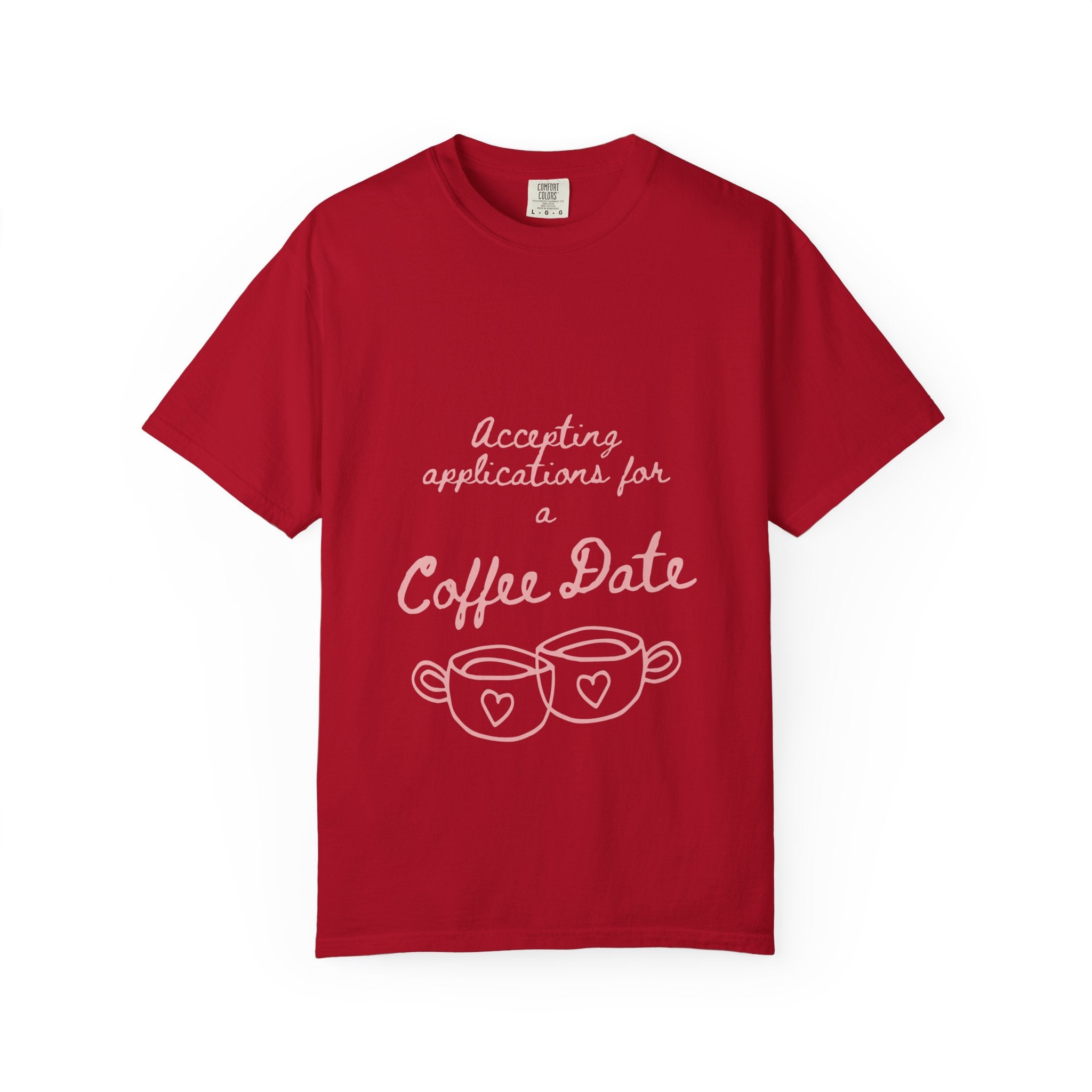 Coffee Date T-Shirt — "Accepting Applications for Coffee Date" Cute Graphic Tee
