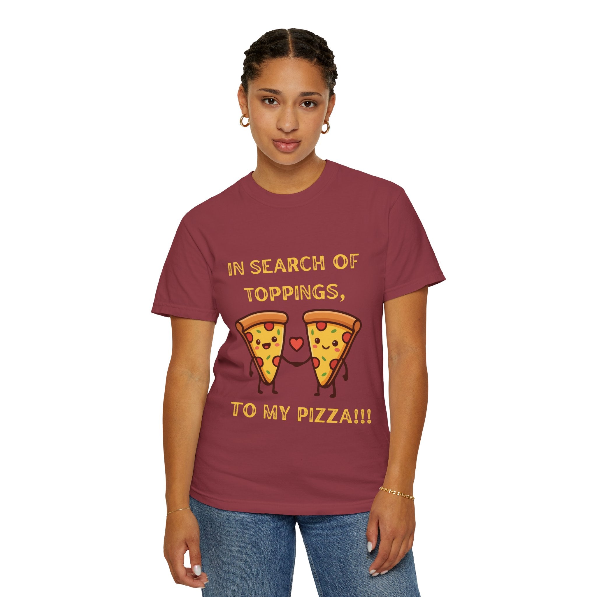 Pizza Love T-Shirt — "In Search of Toppings, To My Pizza!!!" Funny Graphic Tee