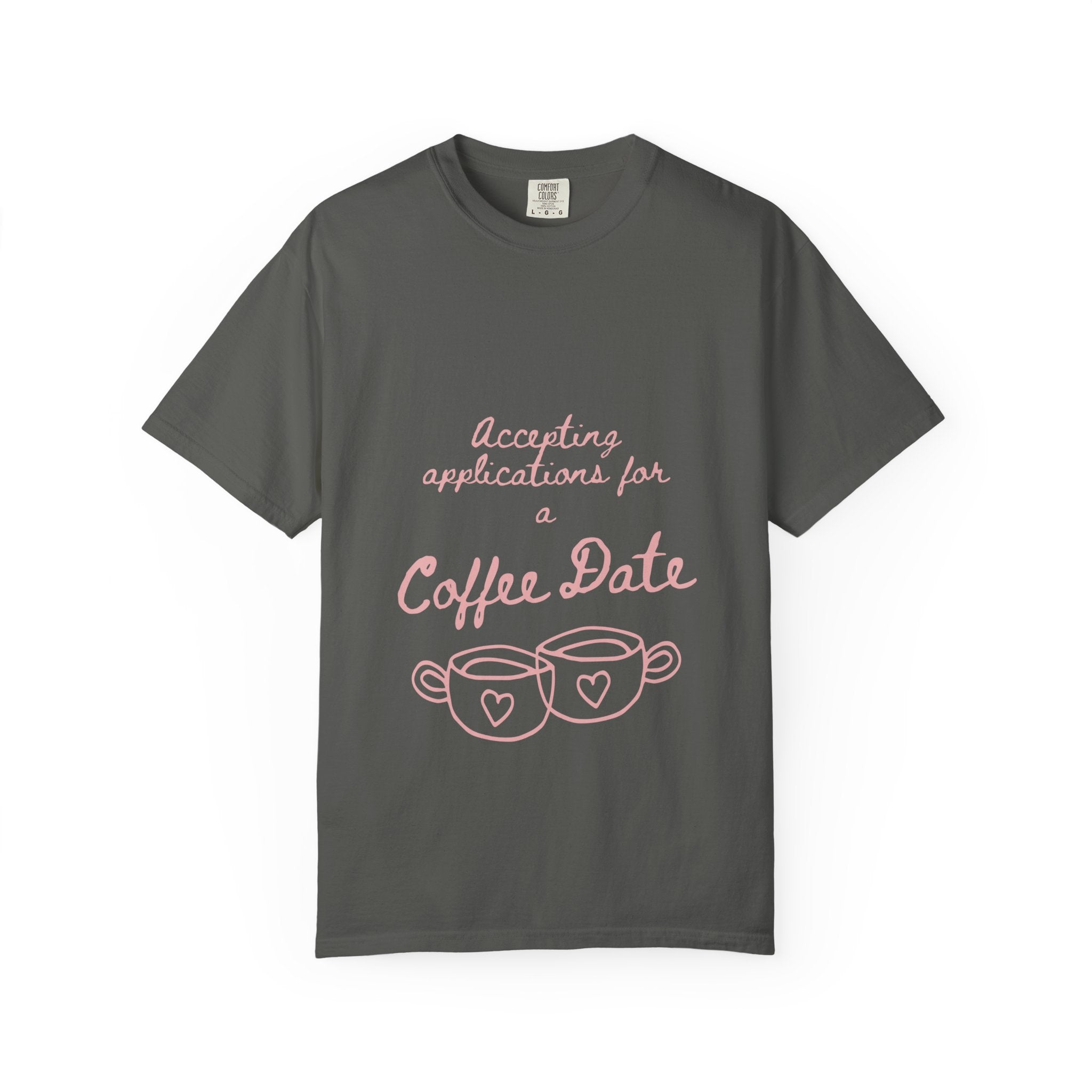 Coffee Date T-Shirt — "Accepting Applications for Coffee Date" Cute Graphic Tee