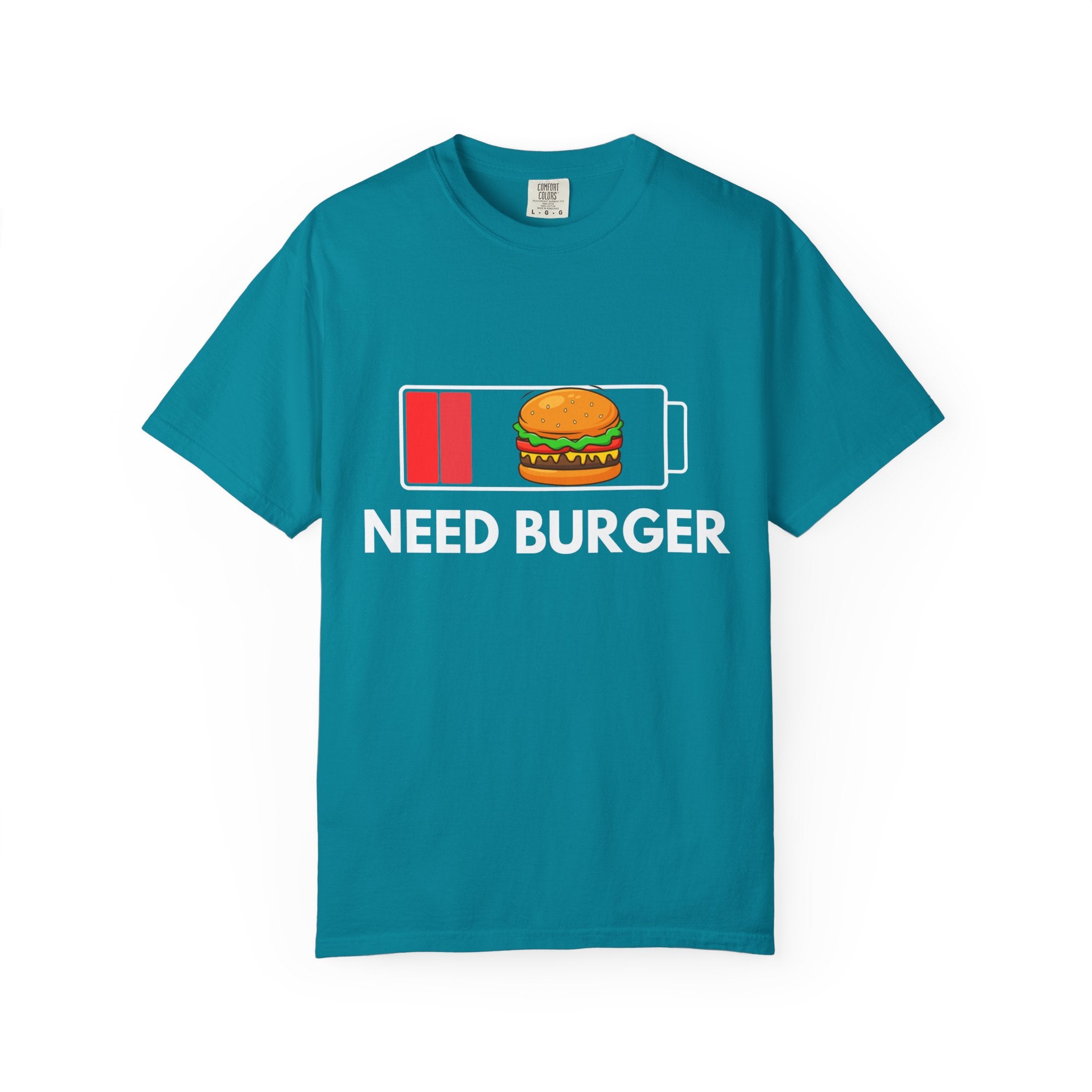 Need Burger T‑Shirt — Funny Low Battery Burger Tee (Never Give Up on Burgers)