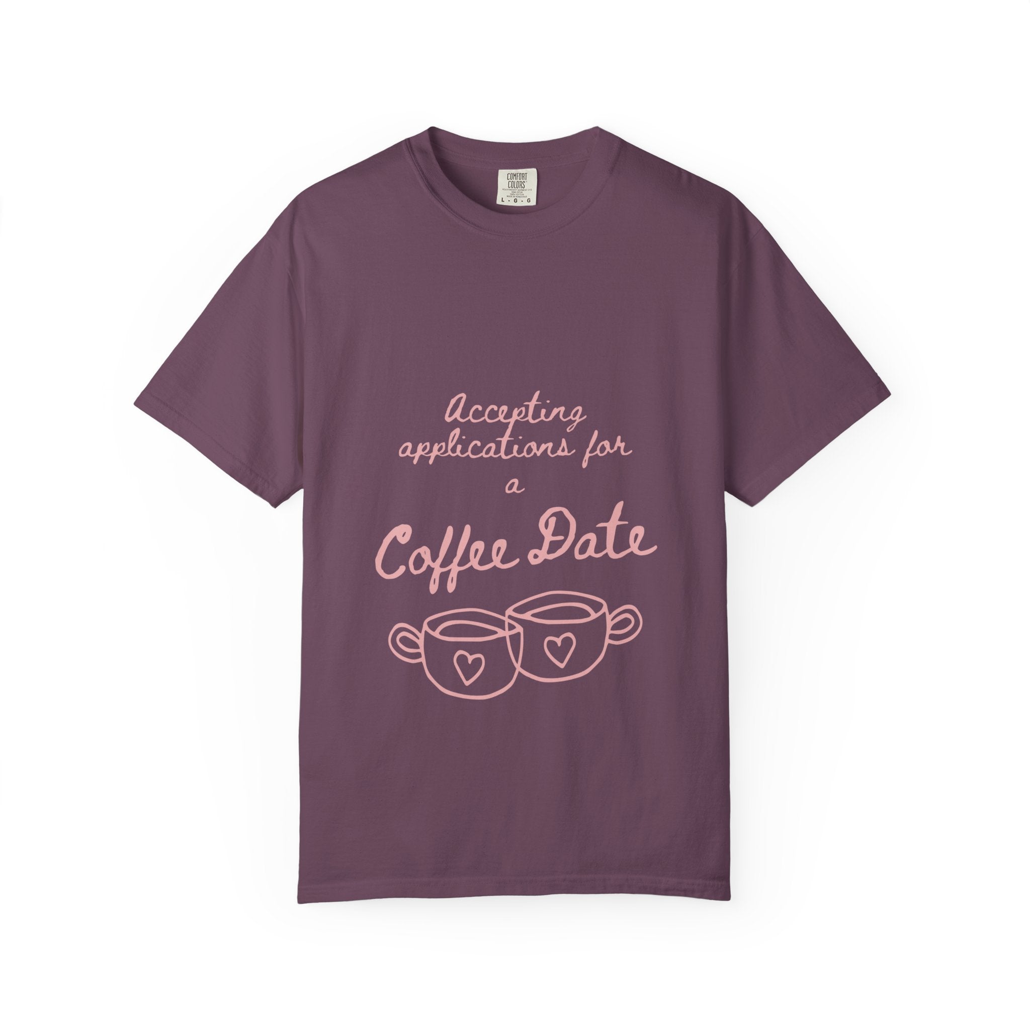 Coffee Date T-Shirt — "Accepting Applications for Coffee Date" Cute Graphic Tee