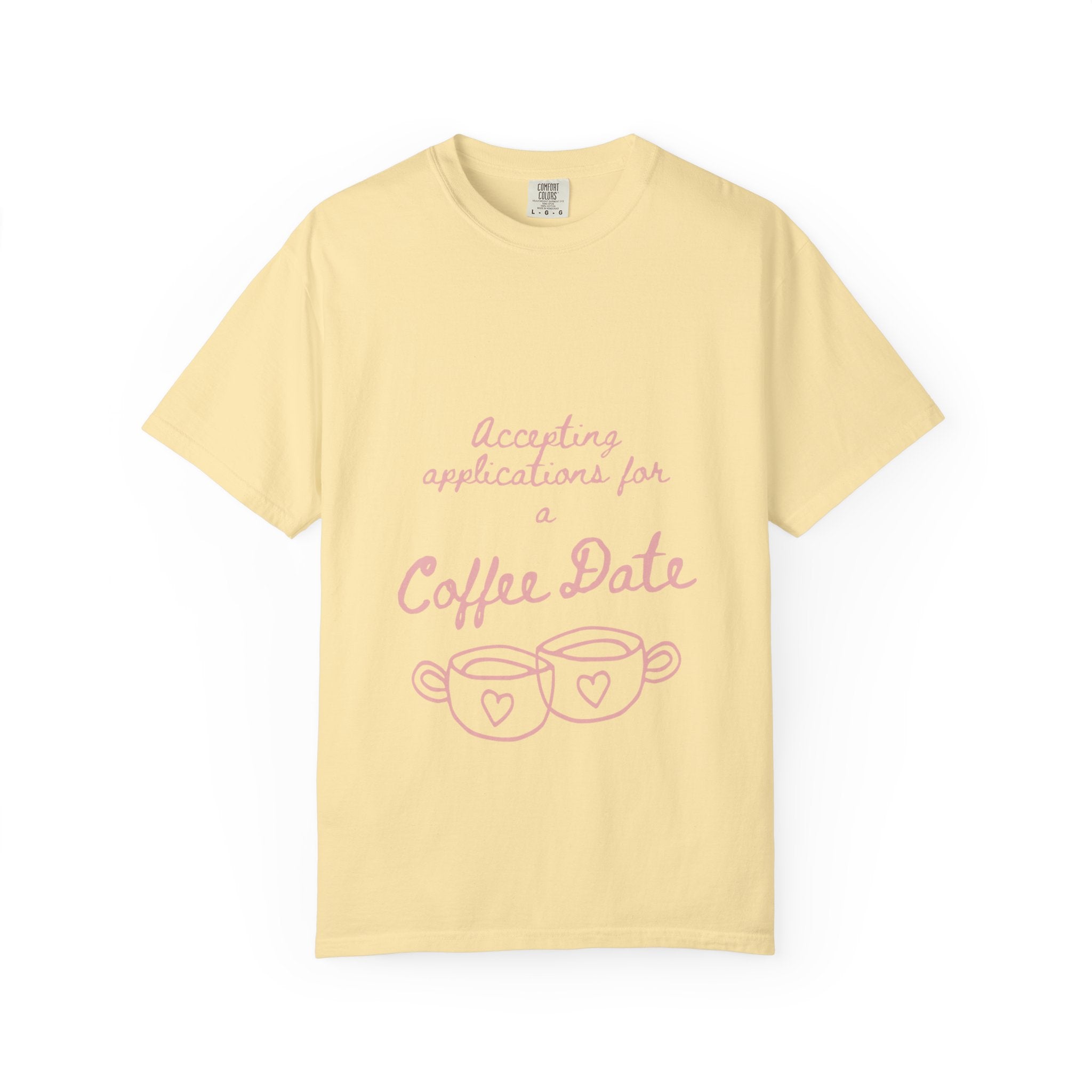 Coffee Date T-Shirt — "Accepting Applications for Coffee Date" Cute Graphic Tee