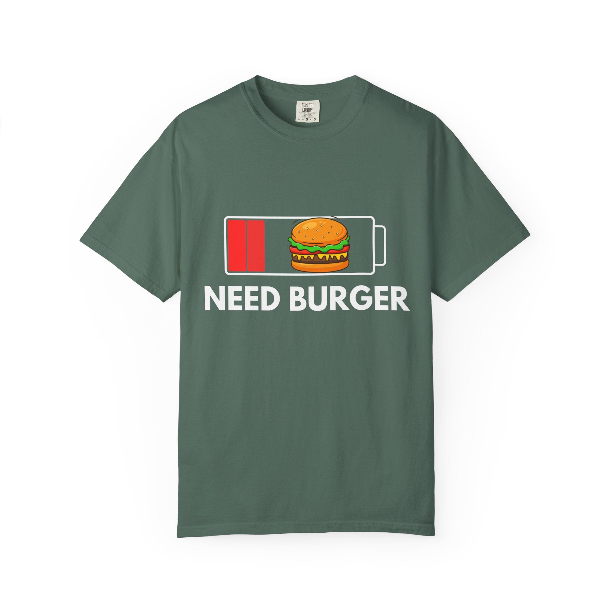 Need Burger T‑Shirt — Funny Low Battery Burger Tee (Never Give Up on Burgers)