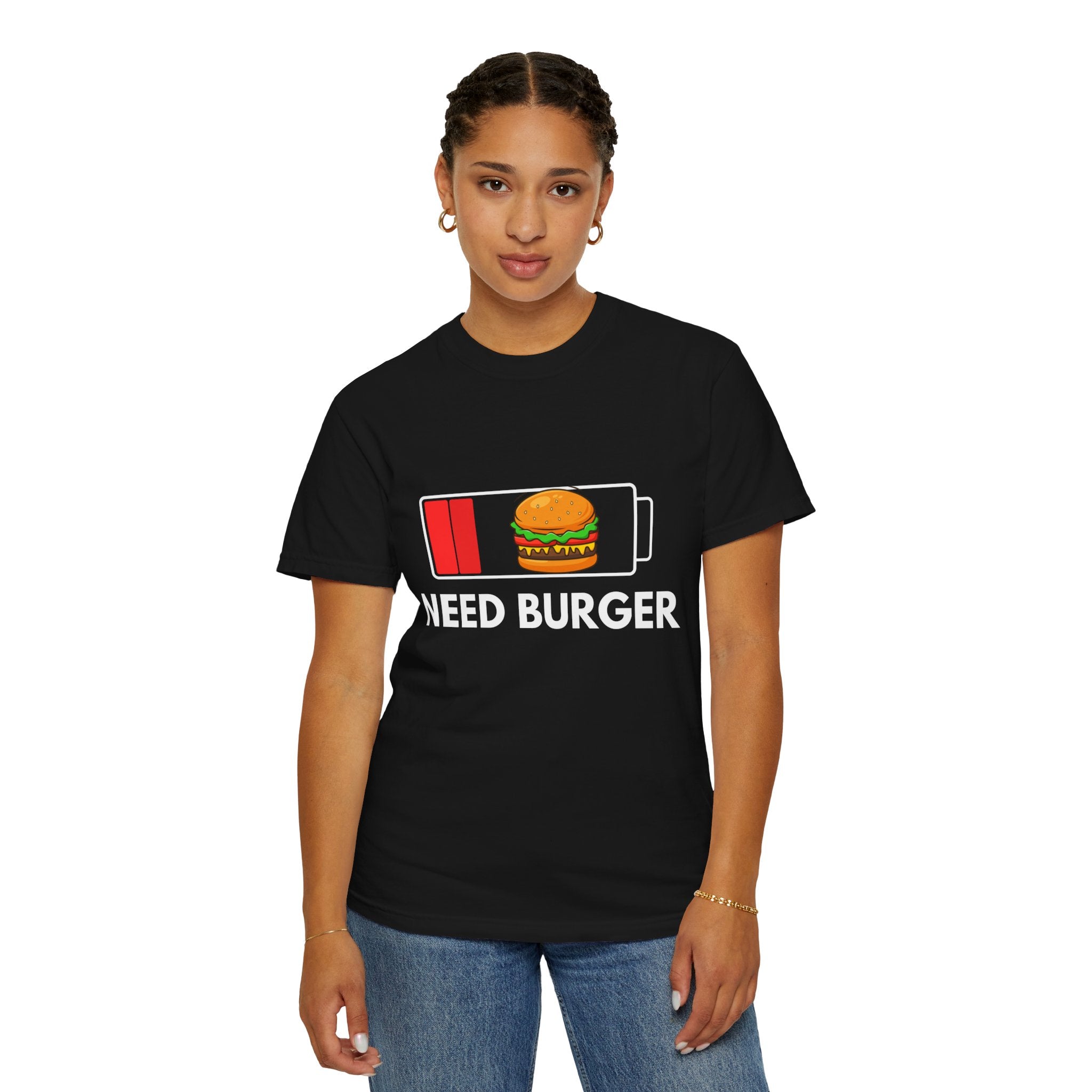 Need Burger T‑Shirt — Funny Low Battery Burger Tee (Never Give Up on Burgers)