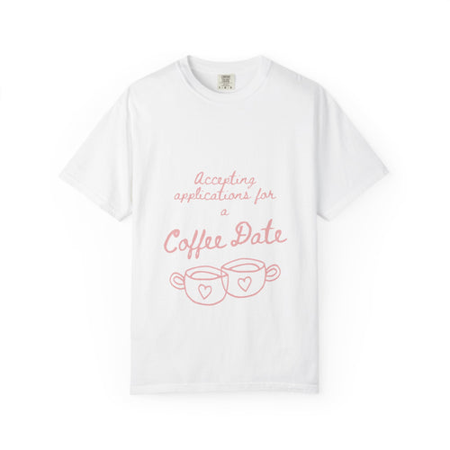 Coffee Date T-Shirt — "Accepting Applications for Coffee Date" Cute Graphic Tee